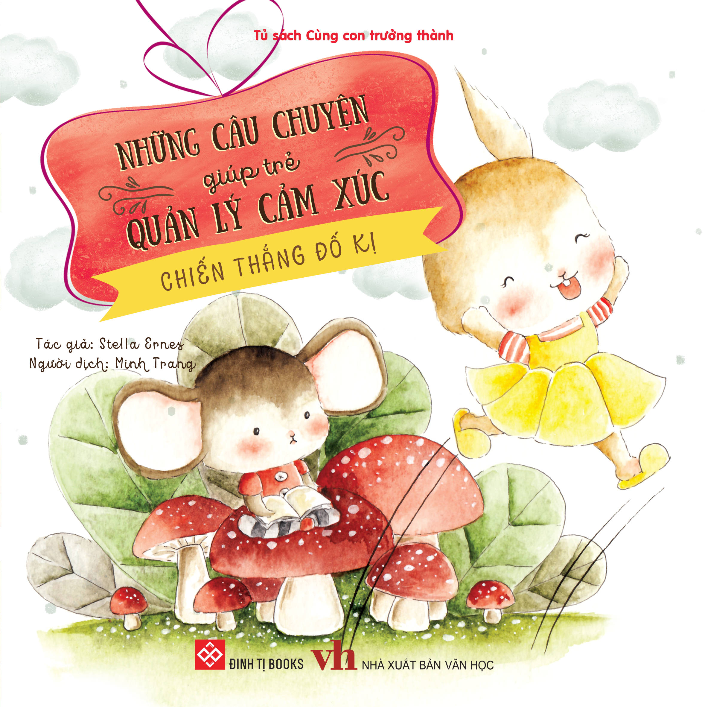 tủ sách cùng con trưởng thành - những câu chuyện giúp trẻ quản lý cảm xúc - chiến thắng đố kị