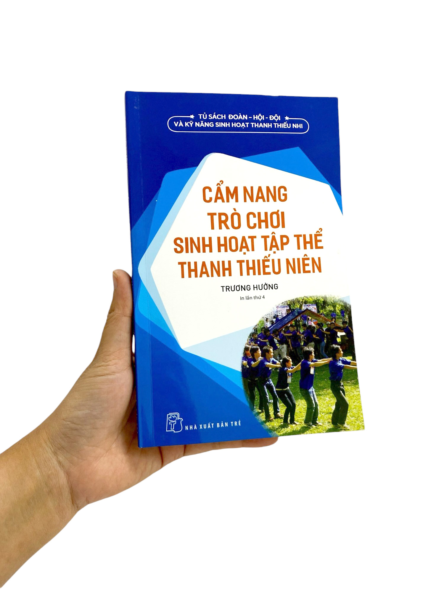 tủ sách đoàn - hội - đội và kỹ năng sinh hoạt thiếu nhi - cẩm nang trò chơi sinh hoạt tập thể thanh thiếu niên (2022)