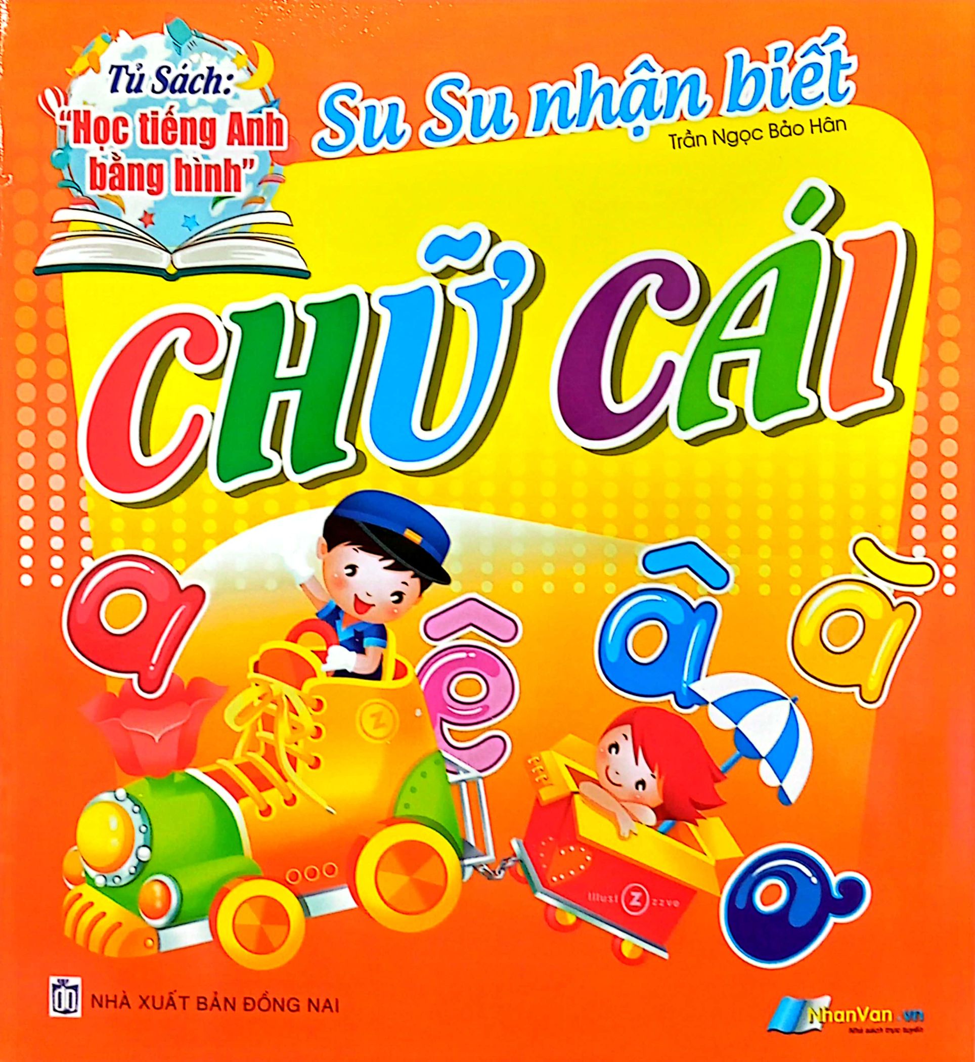 tủ sách học tiếng anh bằng hình - su su nhận biết - chữ cái