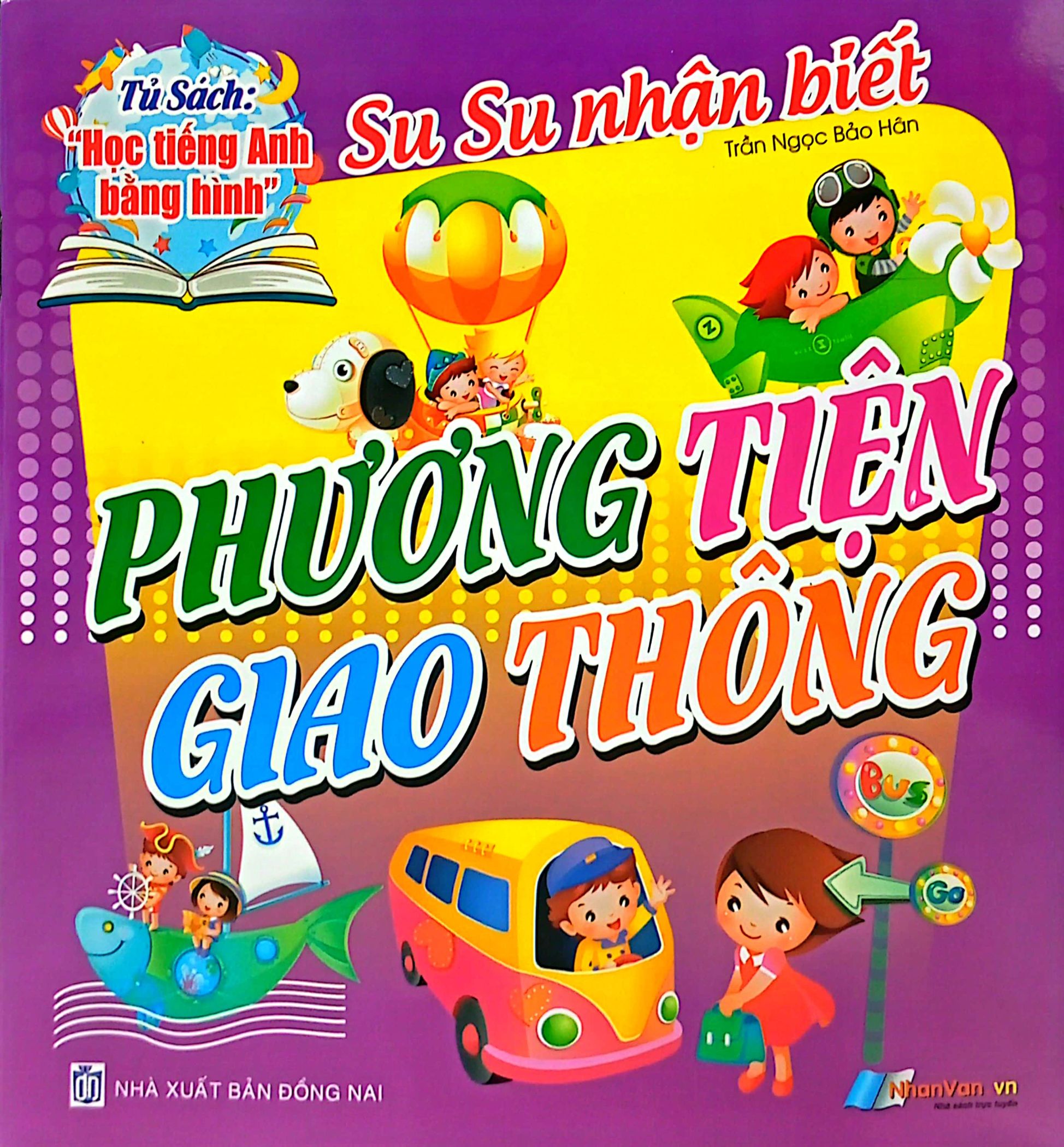 tủ sách học tiếng anh bằng hình - su su nhận biết - phương tiện giao thông