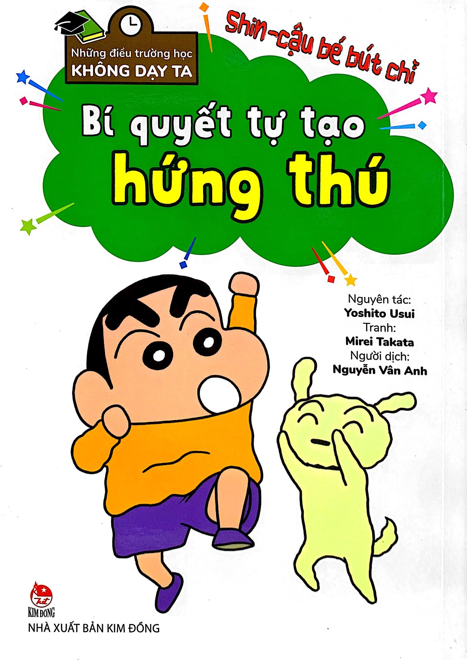 tủ sách khoa học - shin - cậu bé bút chì - những điều trường học không dạy ta - bí quyết tự tạo hứng thú