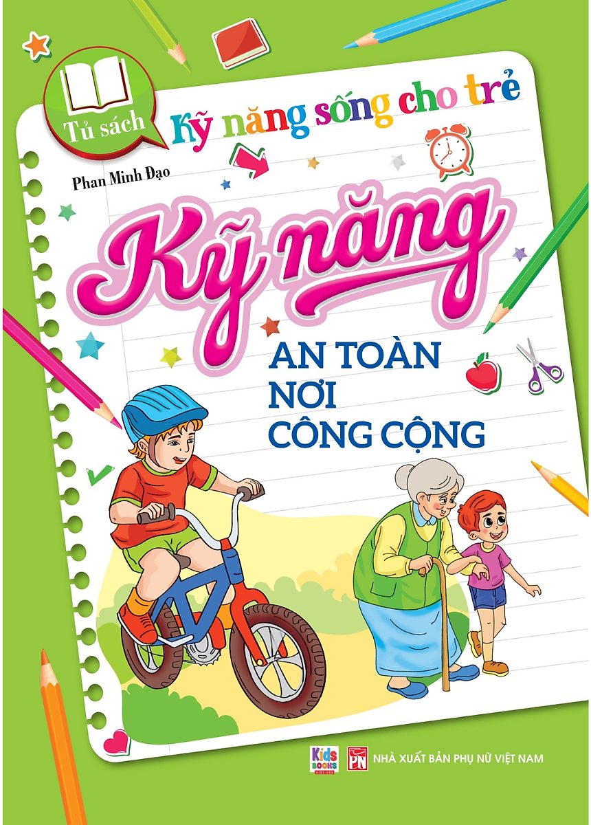 tủ sách kỹ năng sống cho trẻ - kỹ năng an toàn nơi công cộng