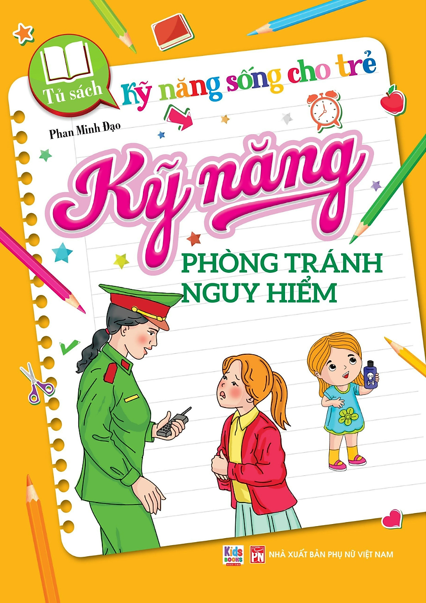 tủ sách kỹ năng sống cho trẻ - kỹ năng phòng tránh nguy hiểm