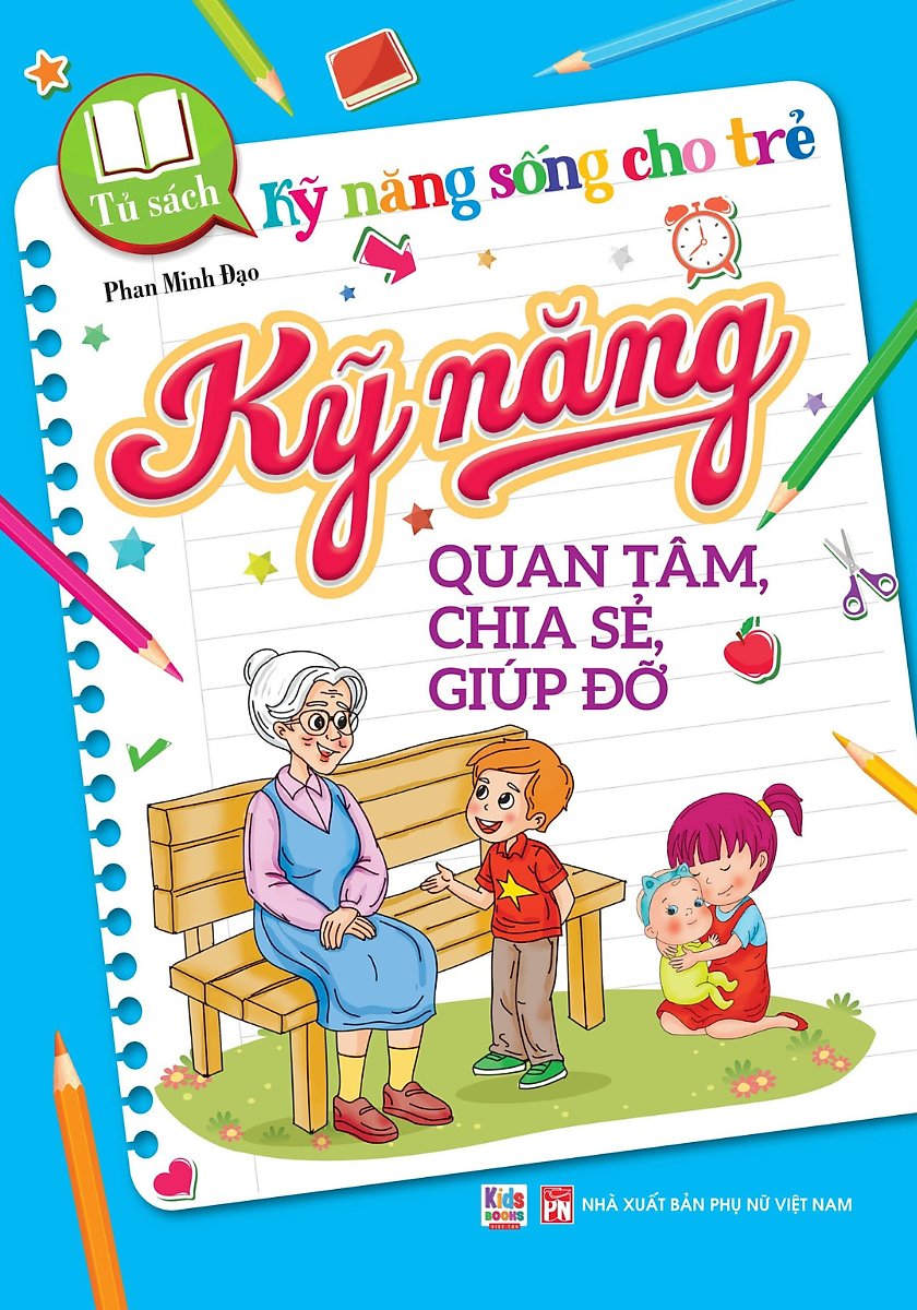 tủ sách kỹ năng sống cho trẻ - kỹ năng quan tâm, chia sẻ, giúp đỡ