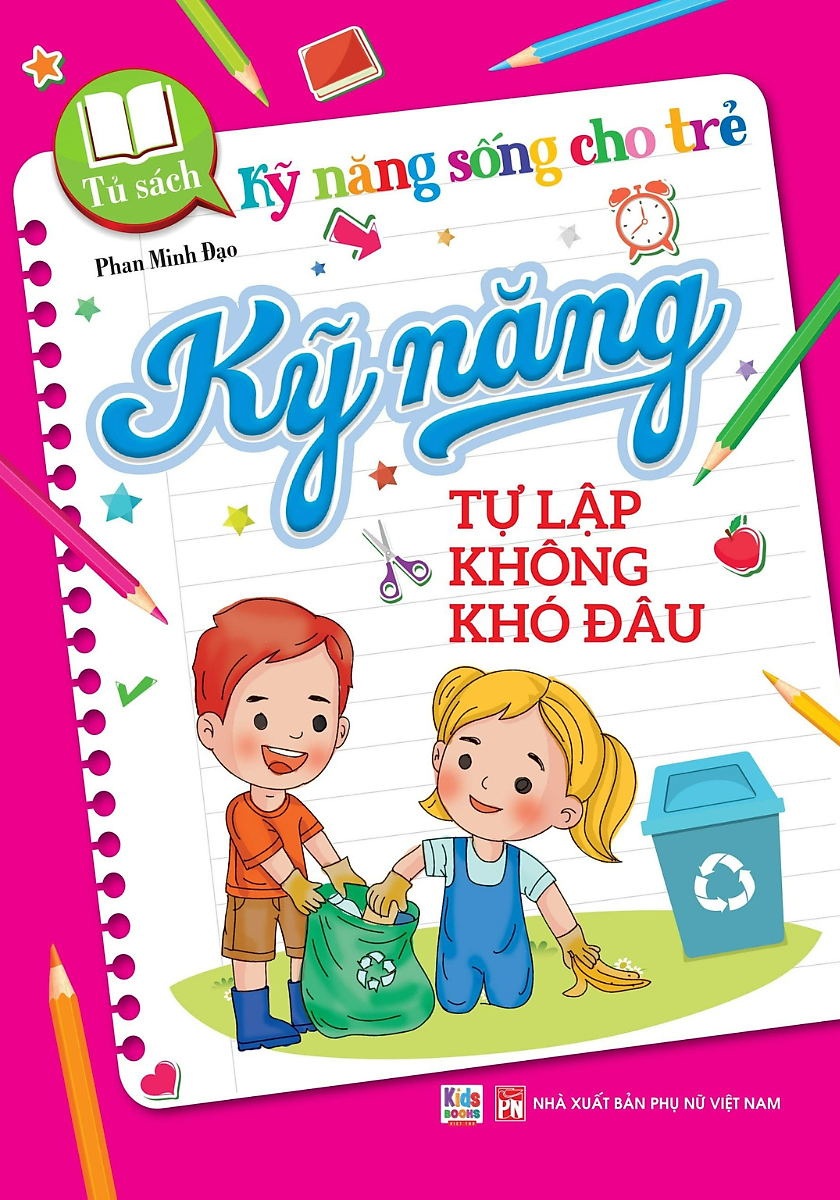 tủ sách kỹ năng sống cho trẻ - kỹ năng tự lập không khó đâu