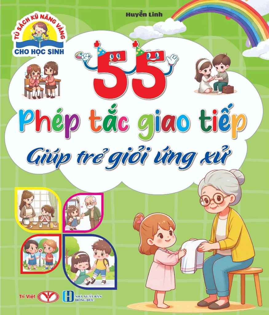 Tu Sach Ky Nang Vang Cho Hoc Sinh - 55 Phep Tac Giao Tiep Giup Tre Gioi Ung Xu
