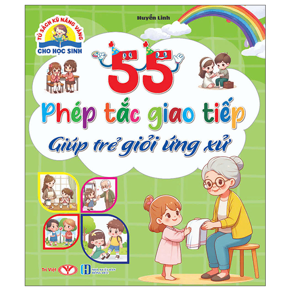 Tủ Sách Kỹ Năng Vàng Cho Học Sinh - 55 Thói Quen Tốt Giúp Trẻ Tự Lập