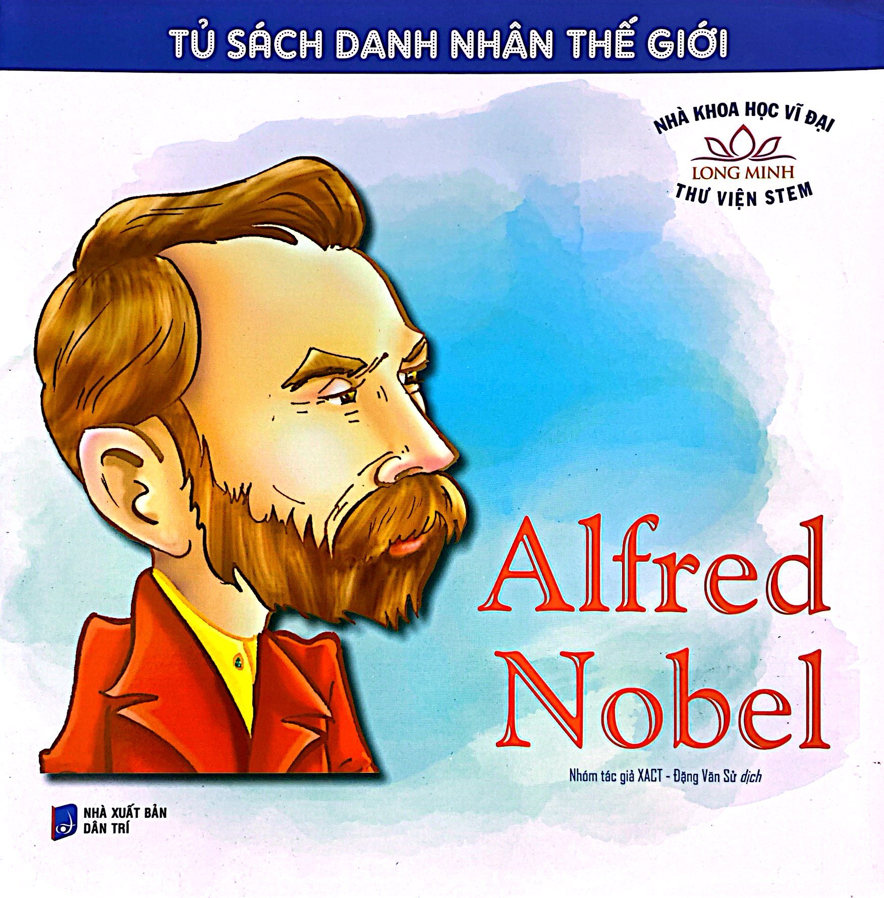 tủ sách nhà khoa học vĩ đại - alfred nobel