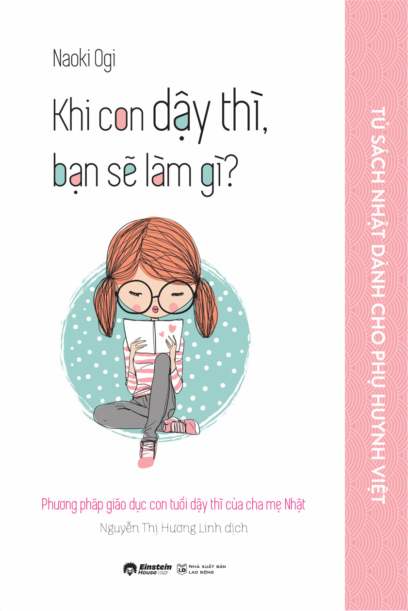 tủ sách nhật dành cho phụ huynh việt - khi con dậy thì, bạn sẽ làm gì?