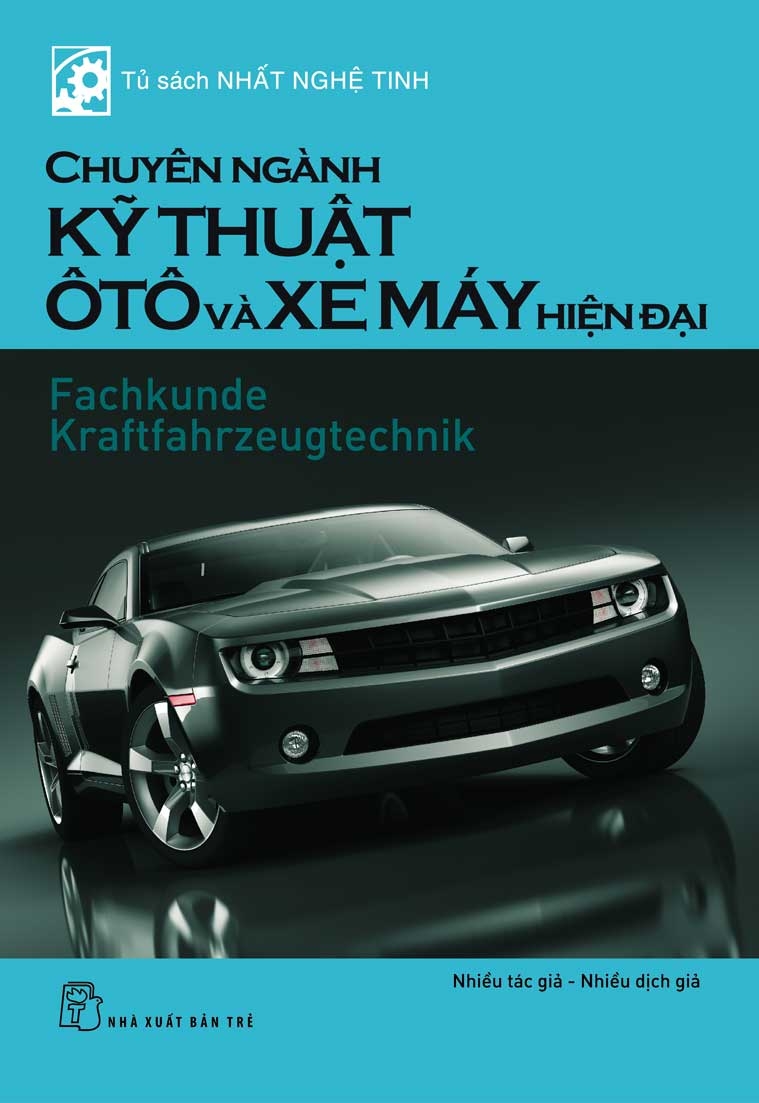 tủ sách nhất nghệ tinh - chuyên ngành kỹ thuật ô tô và xe máy hiện đại (tái bản 2020)