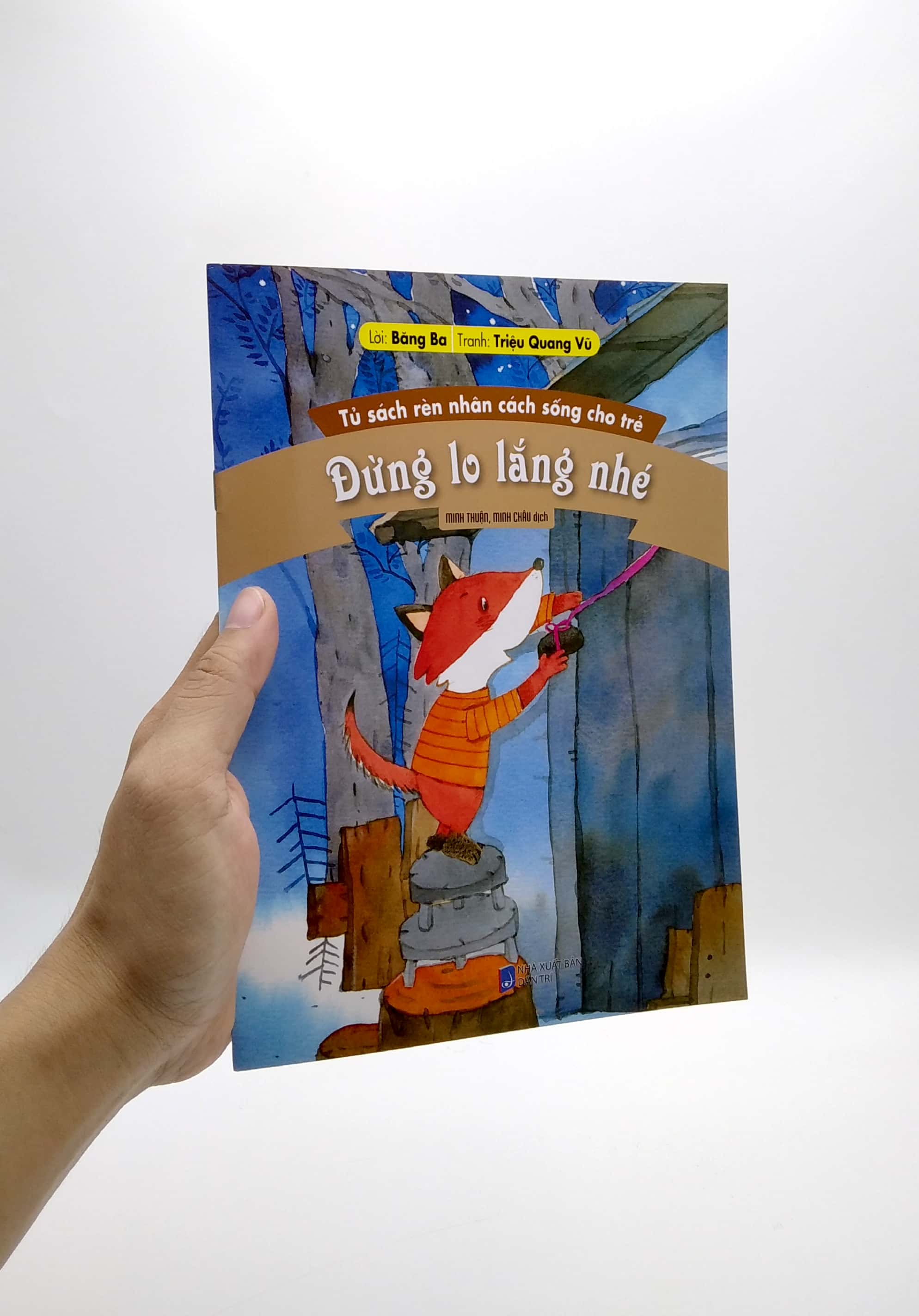 tủ sách rèn nhân cách sống cho trẻ - đừng lo lắng nhé (tái bản 2022)