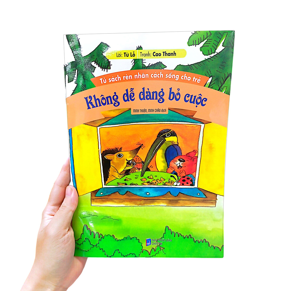 tủ sách rèn nhân cách sống cho trẻ - không dễ dàng bỏ cuộc (tái bản)