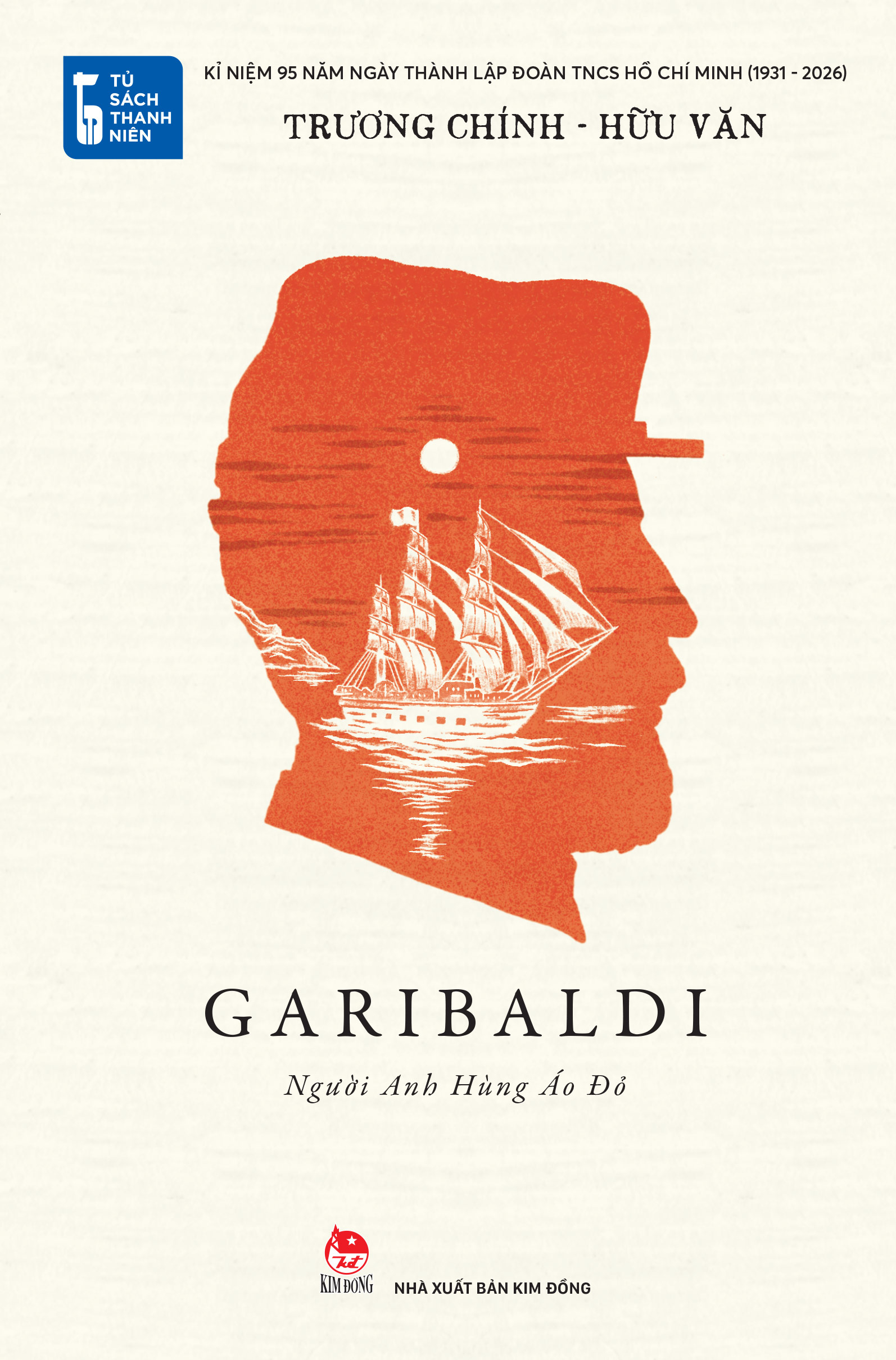 Tủ Sách Thanh Niên - Garibaldi - Người Anh Hùng Áo Đỏ