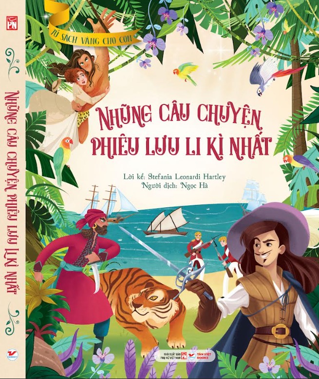 Tu Sach Vang Danh Cho Con - Nhung Cau Chuyen Phieu Luu Li Ki Nhat