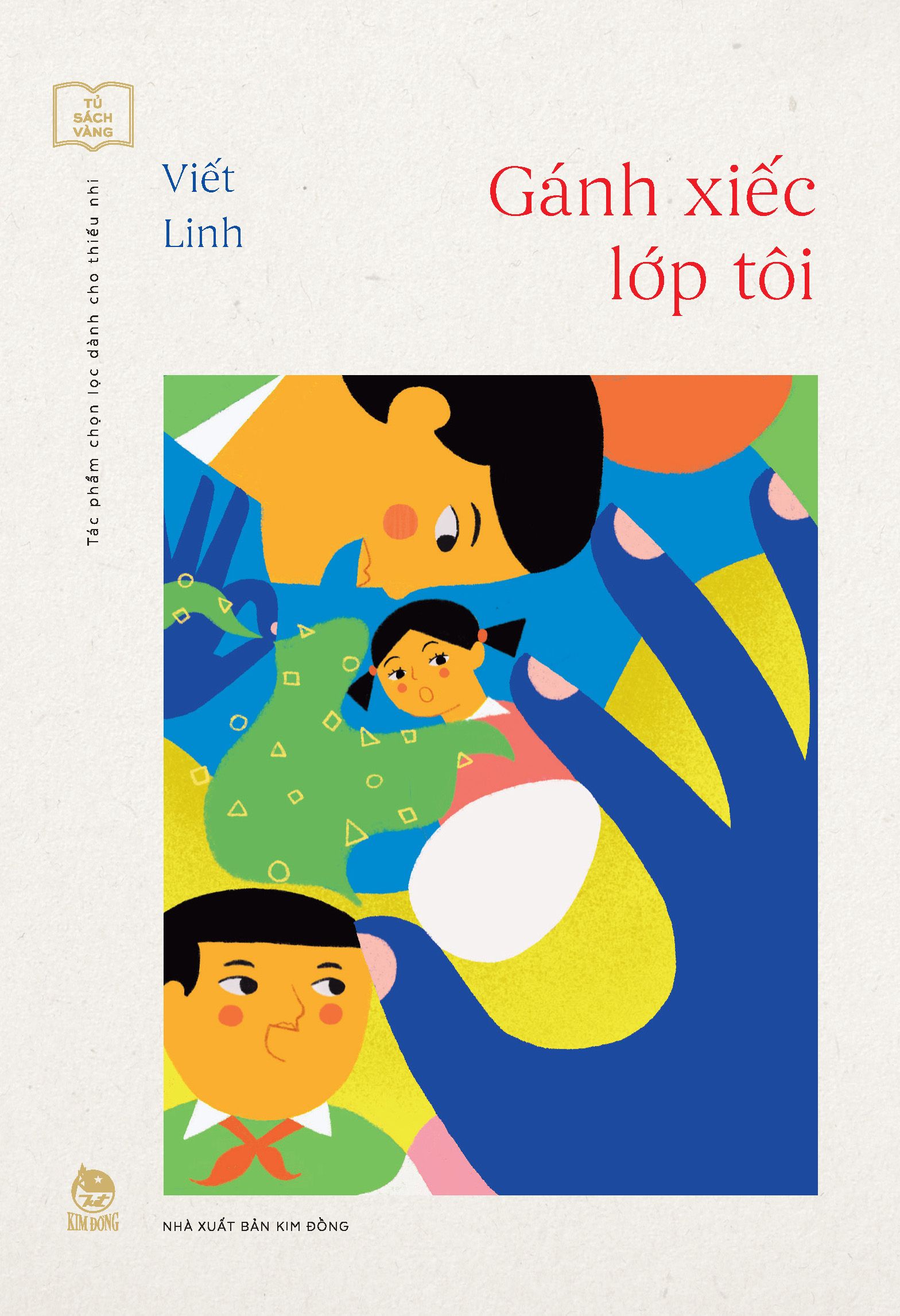 tủ sách vàng - tác phẩm chọn lọc dành cho thiếu nhi - gánh xiếc lớp tôi (tái bản 2024)