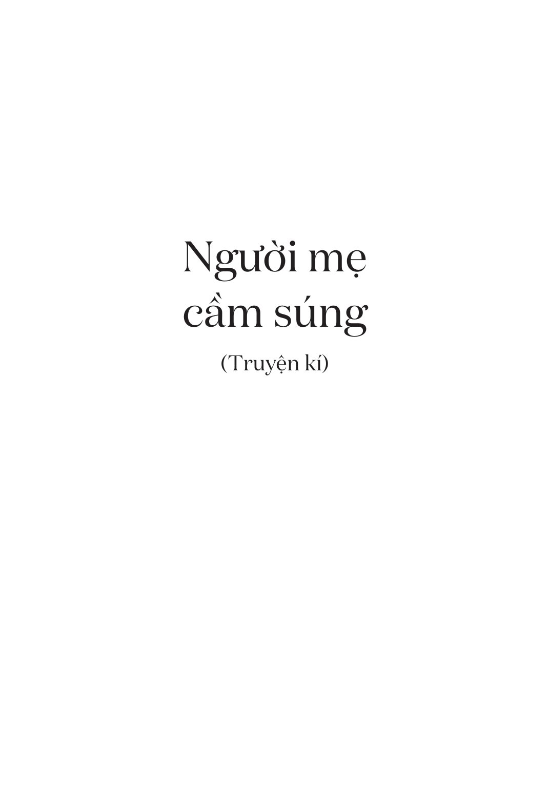 tủ sách vàng - tác phẩm chọn lọc dành cho thiếu nhi - người mẹ cầm súng (tái bản 2023)