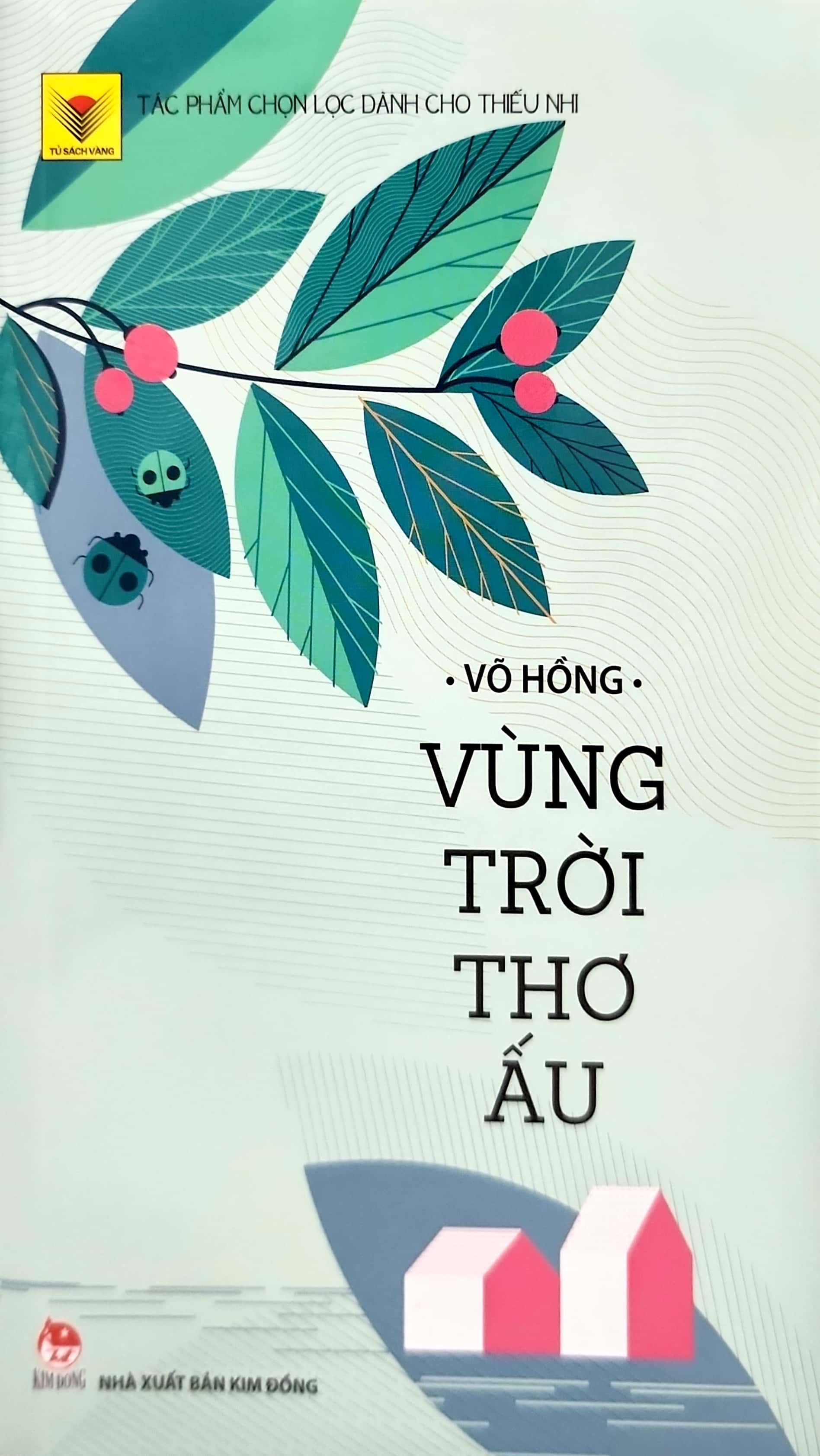 tủ sách vàng - vùng trời thơ ấu (tái bản 2021)