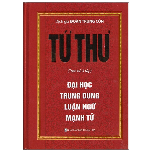 tứ thư : đại học - trung dung - luận ngữ - mạnh tử