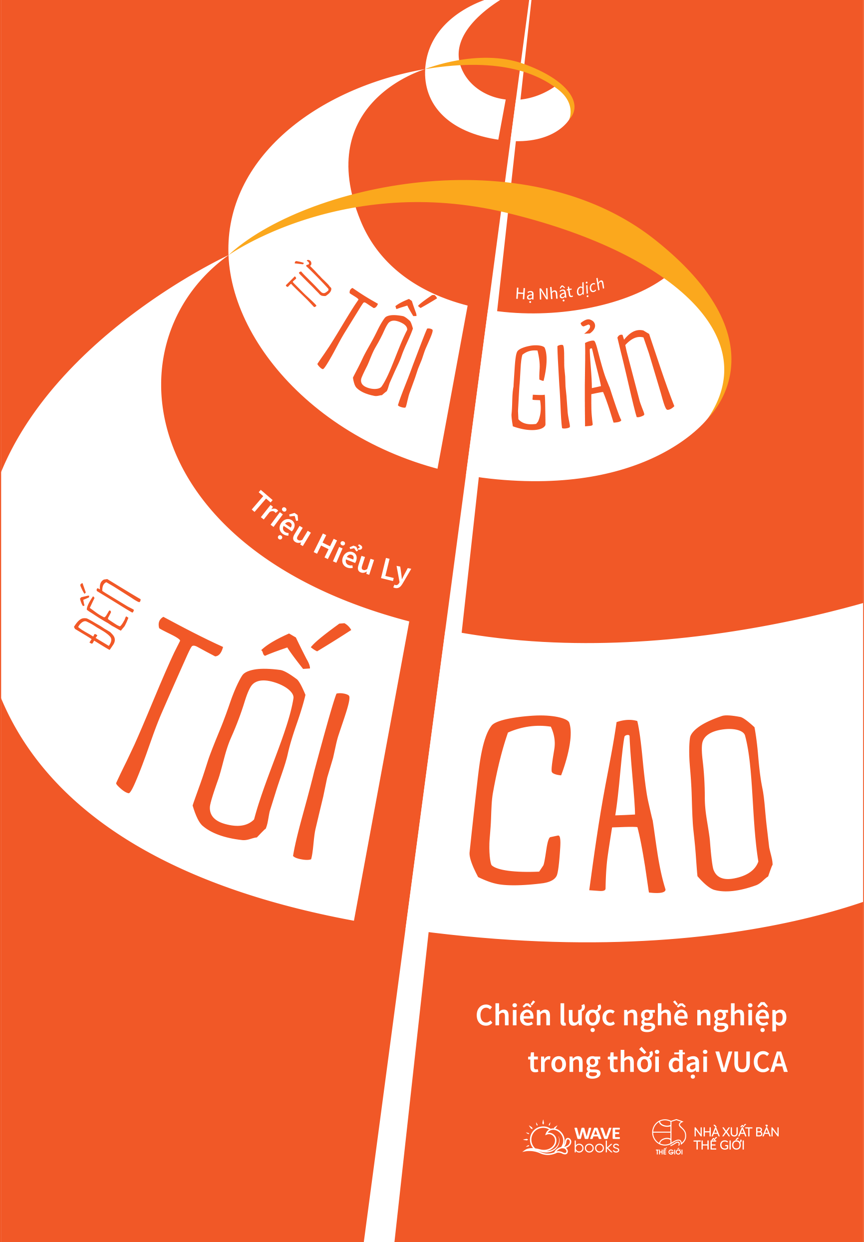 từ tối giản đến tối cao - chiến lược nghề nghiệp trong thời đại vuca