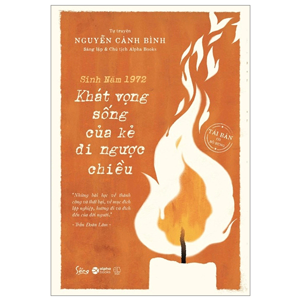 tự truyện nguyễn cảnh bình - sinh năm 1972 - khát vọng sống của kẻ đi ngược chiều (tái bản 2023)