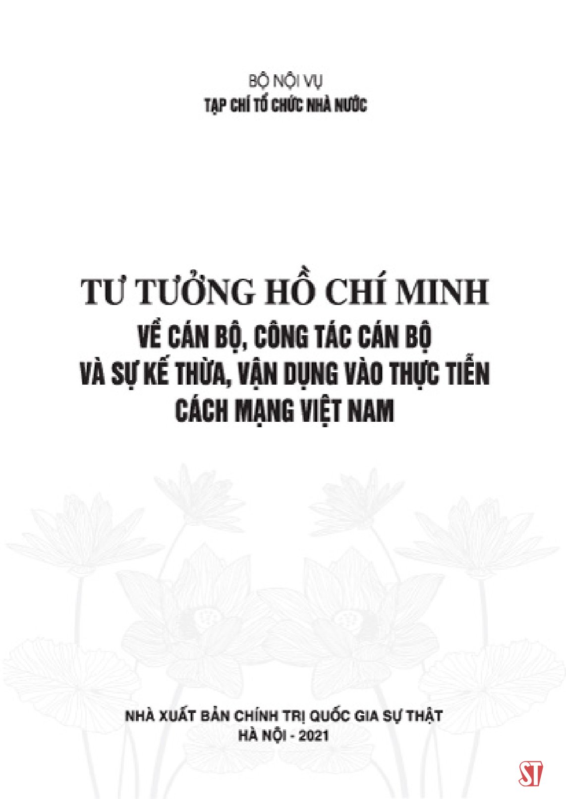 tư tưởng hồ chí minh về cán bộ, công tác cán bộ và sự kế thừa, vận dụng vào thực tiễn cách mạng việt nam