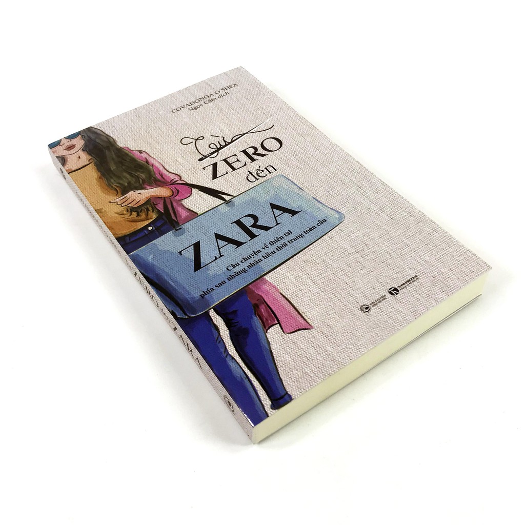 từ zero đến zara - câu chuyện về thiên tài phía sau những nhãn hiệu thời trang toàn cầu