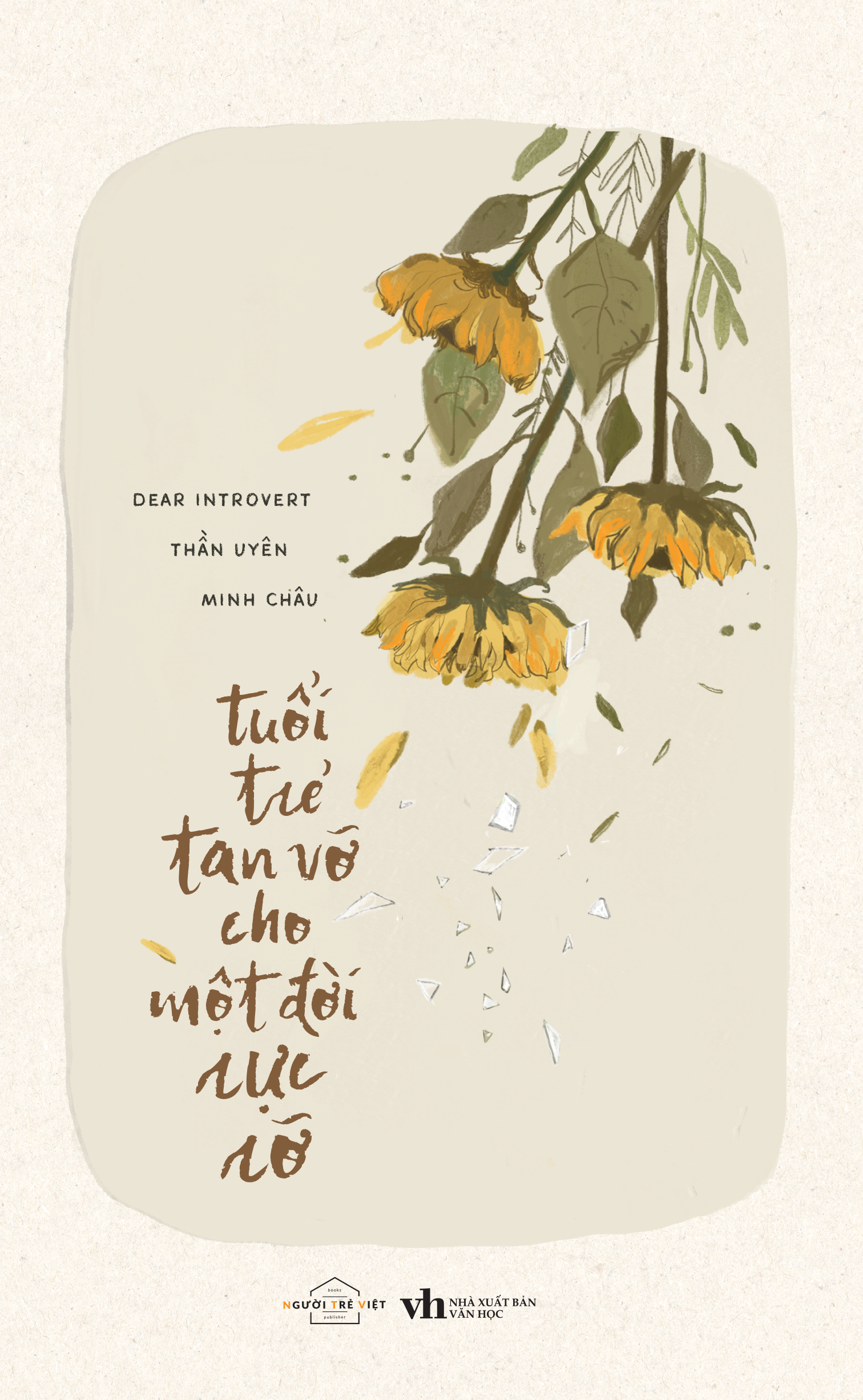 tuổi trẻ tan vỡ cho một đời rực rỡ