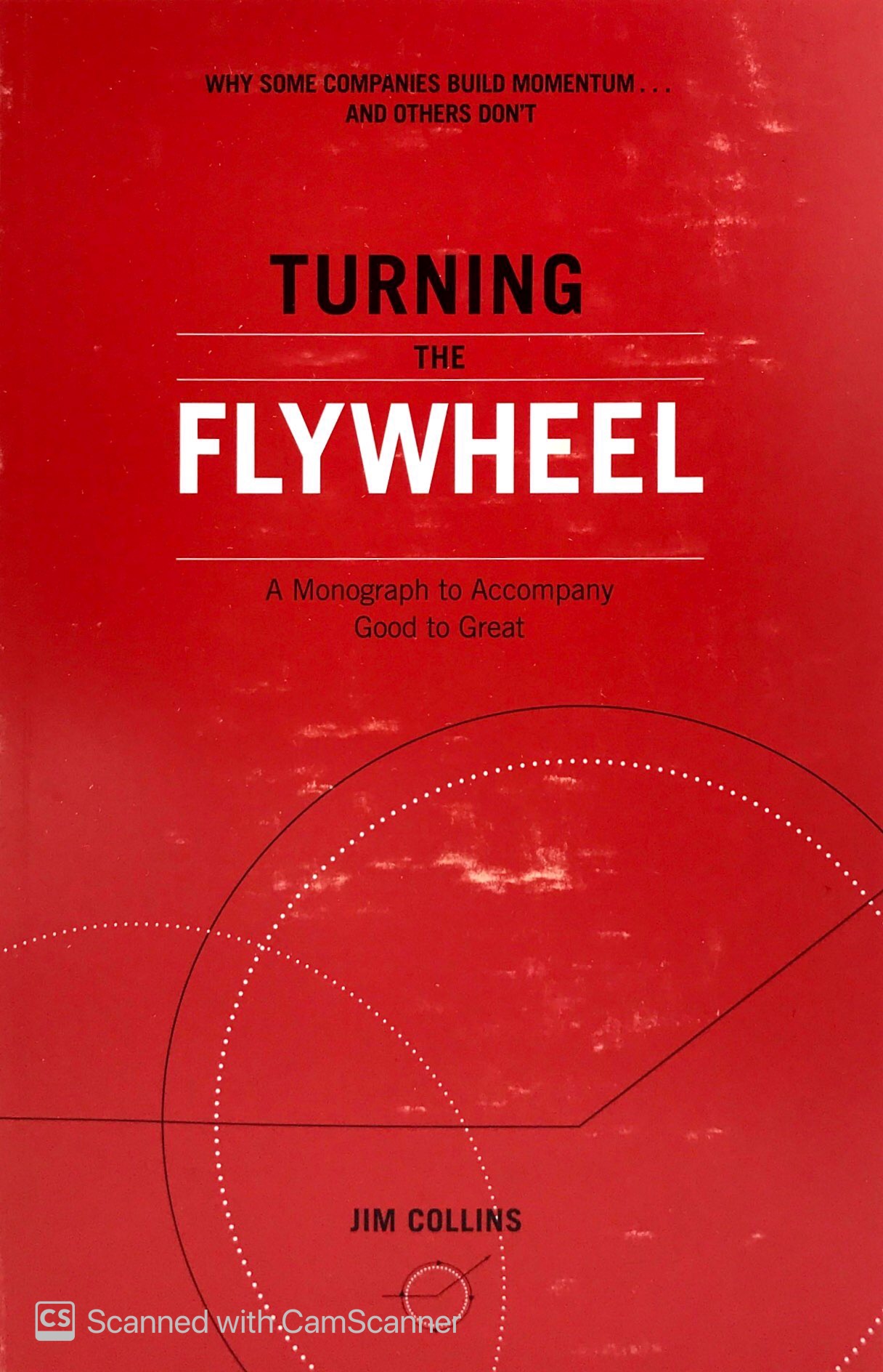 turning the flywheel: a monograph to accompany good to great