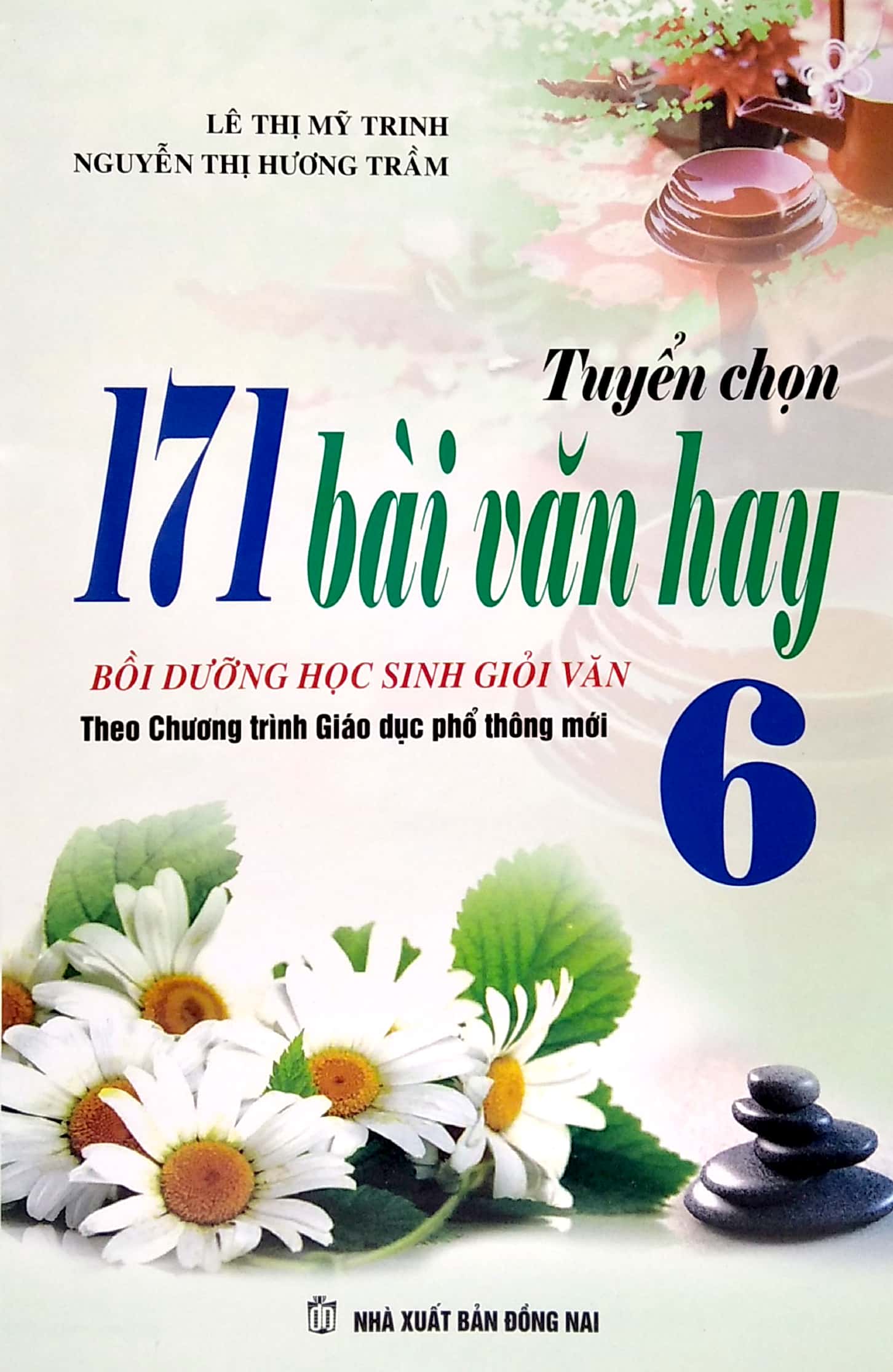 tuyển chọn 171 bài văn hay bồi dưỡng học sinh giỏi văn 6 (theo chương trình giáo dục phổ thông mới)