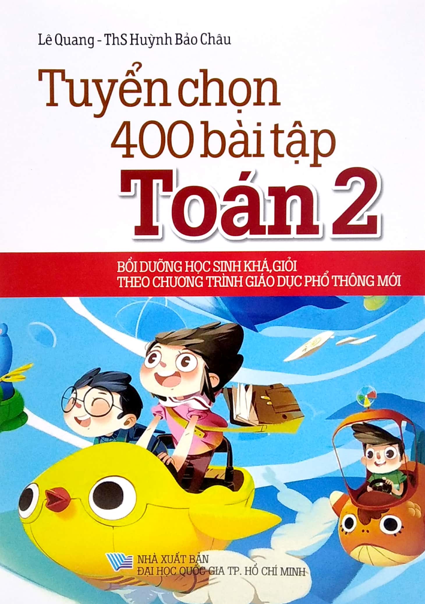tuyển chọn 400 bài tập toán 2 (theo chương trình giáo dục phổ thông mới) (tái bản 2022)