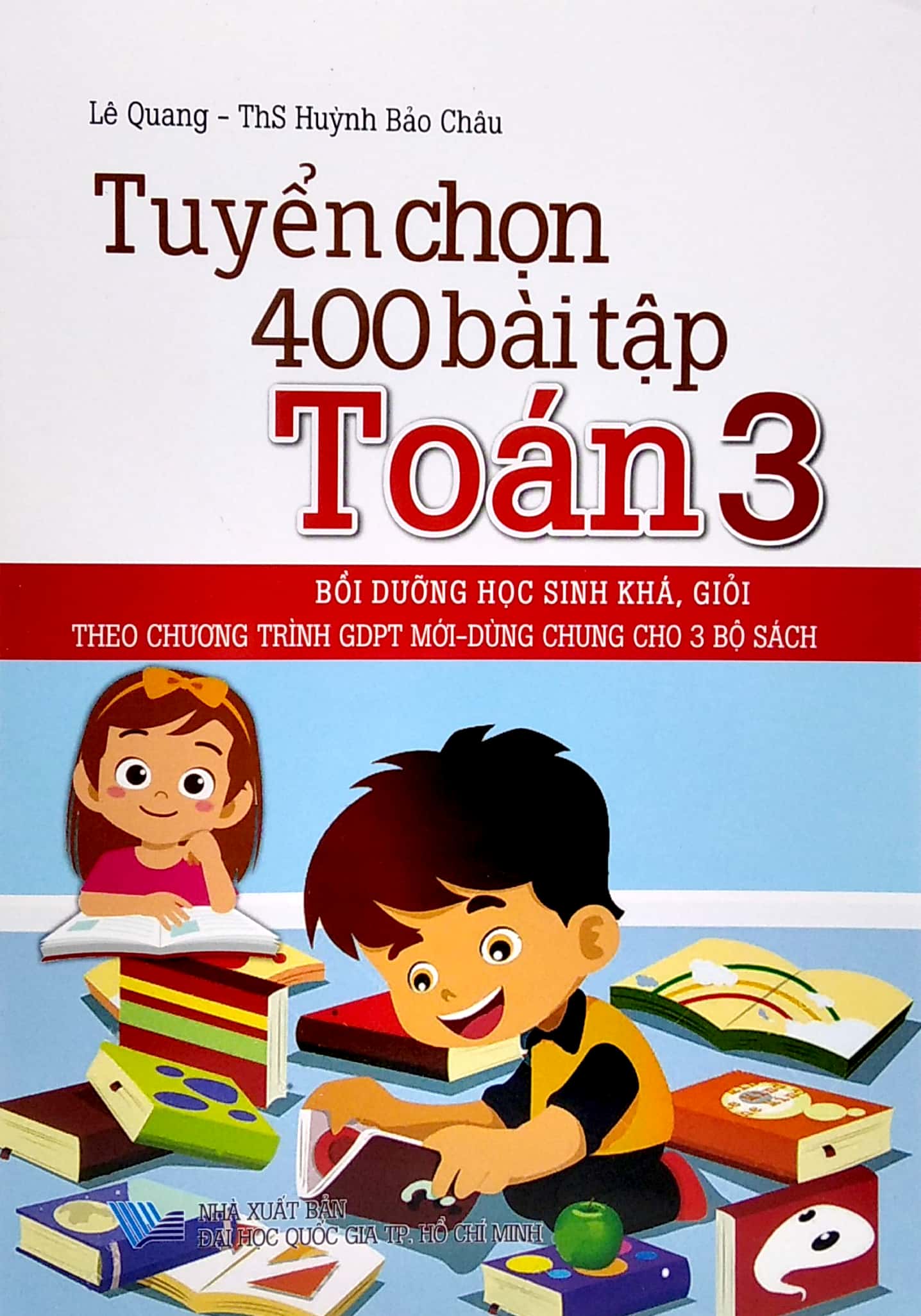 tuyển chọn 400 bài tập toán 3 (theo chương trình gdpt mới - dùng chung cho 3 bộ sách)