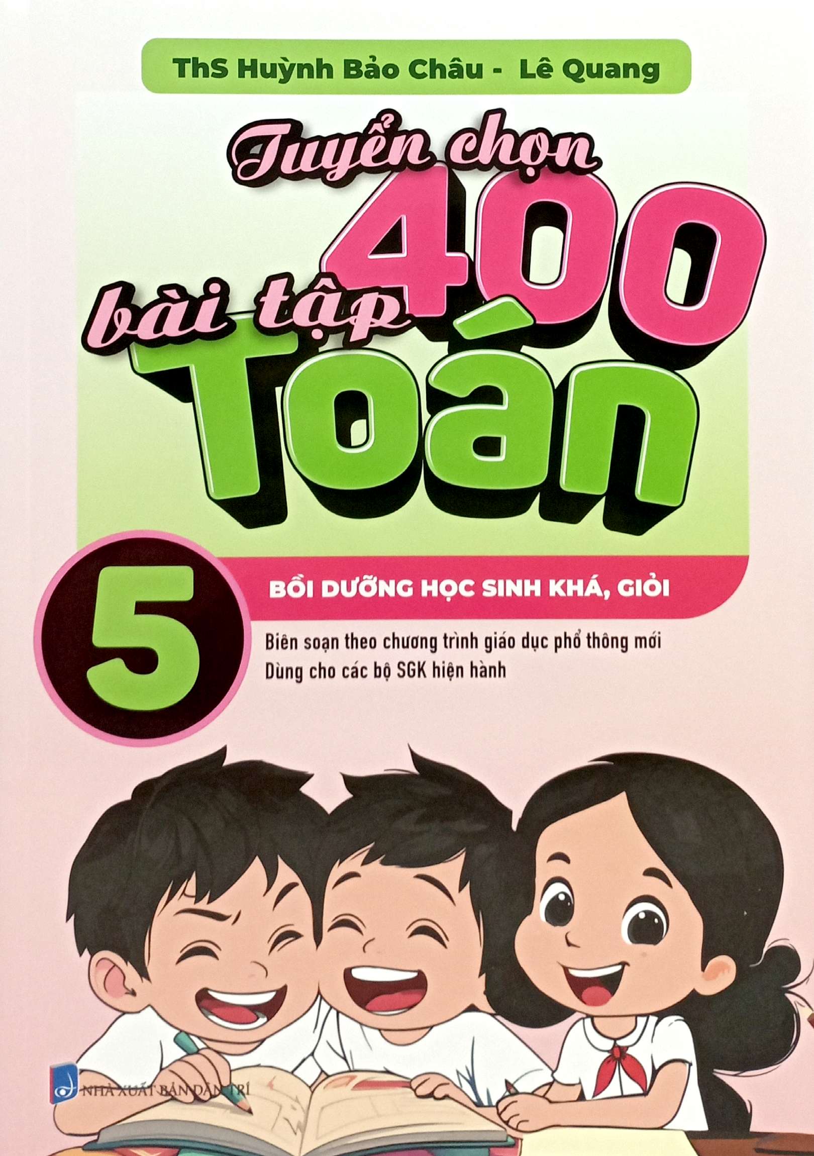 tuyển chọn 400 bài tập toán 5 - bồi dưỡng học sinh khá, giỏi