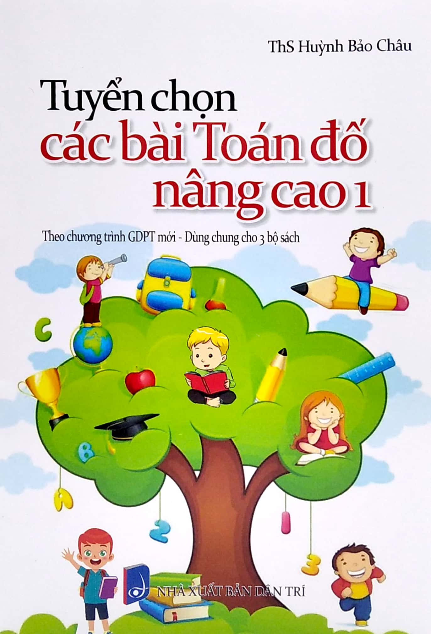 tuyển chọn các bài toán đố nâng cao 1 (dùng chung cho 3 bộ sách)