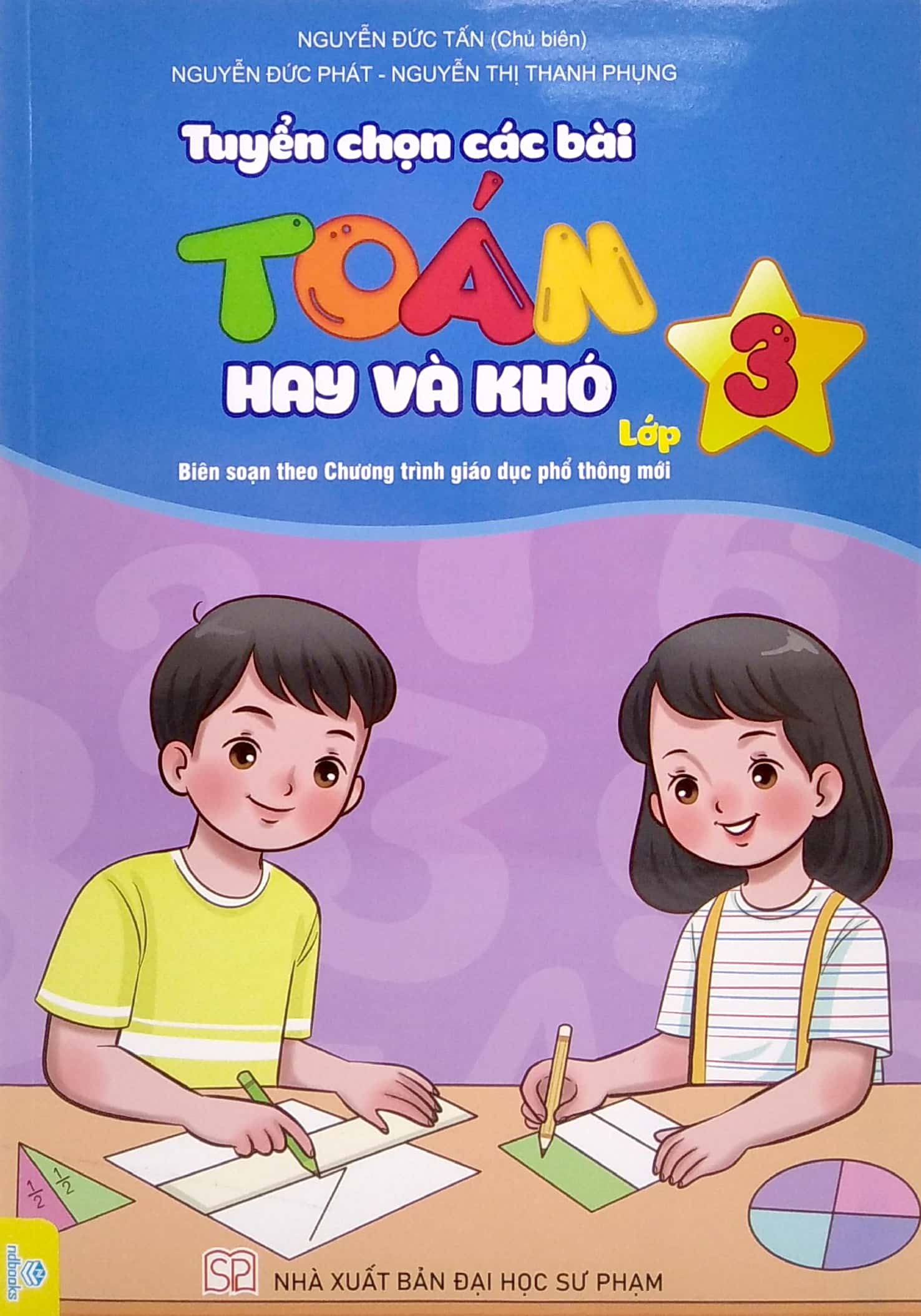 tuyển chọn các bài toán hay và khó lớp 3 (biên soạn theo chương trình giáo dục phổ thông mới)