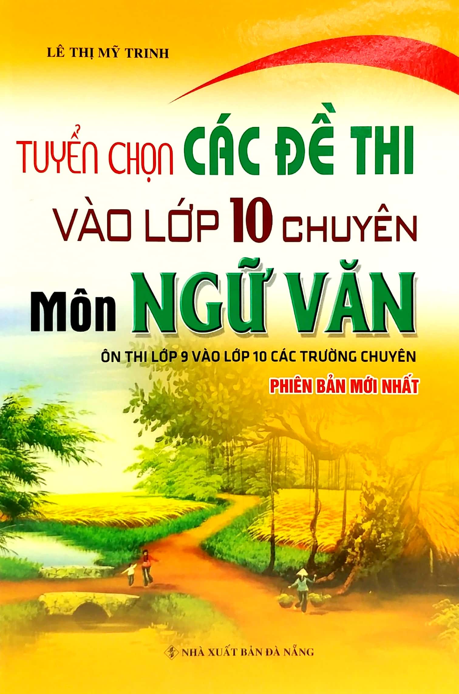 tuyển chọn các đề thi vào lớp 10 chuyên môn ngữ văn