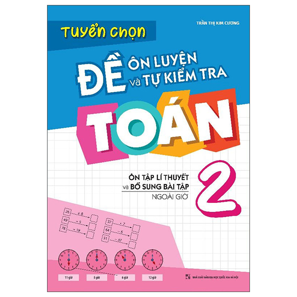 Tuyển Chọn Đề Ôn Luyện Và Tự Kiểm Tra Toán 3 (Tái Bản 2025)