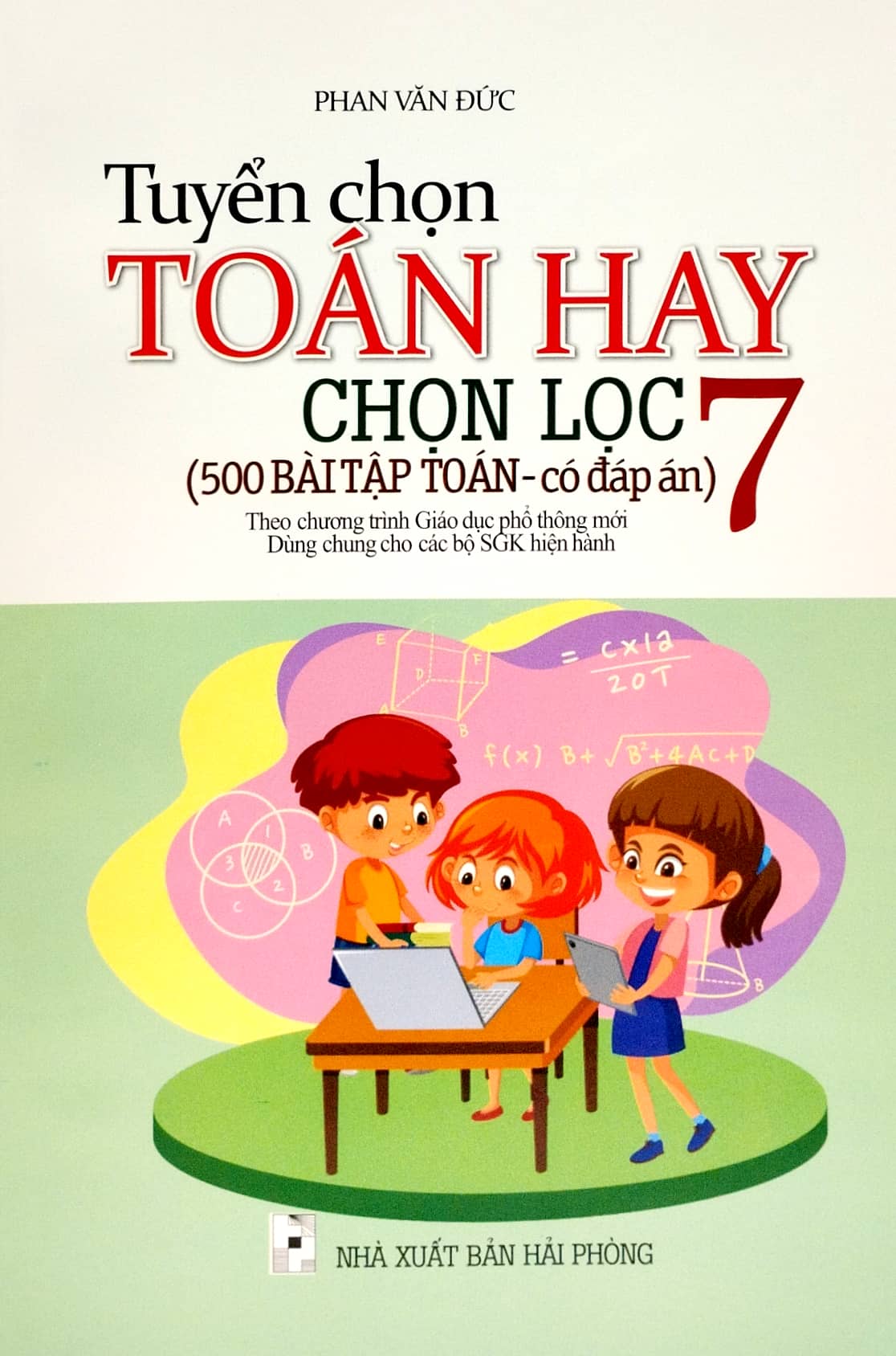 tuyển chọn toán hay chọn lọc 7 (500 bài tập - có đáp án) (theo chương trinh gdpt mới)