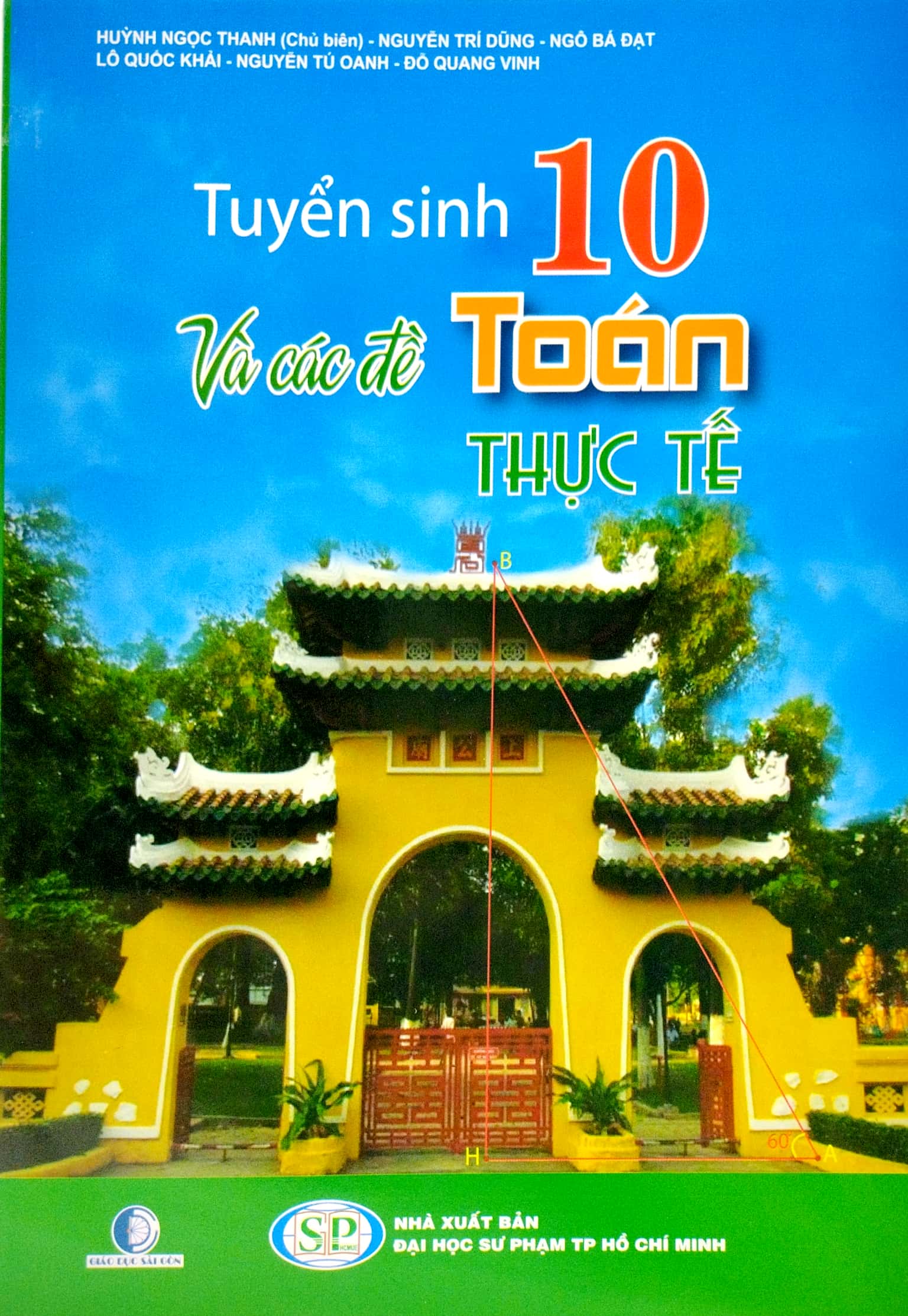 tuyển sinh lớp 10 và các đề toán thực tế (tái bản 2023)