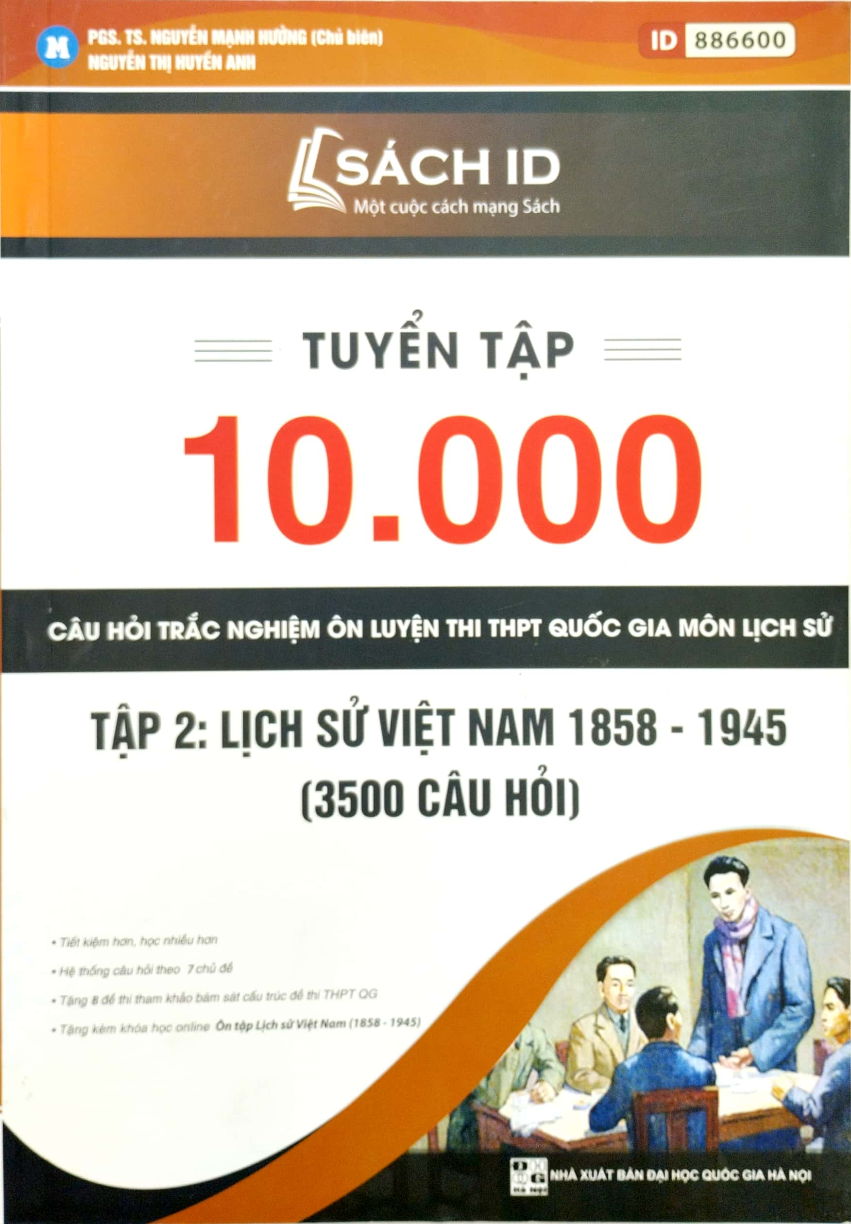Tuyen Tap 10000 Cau Hoi Trac Nghiem On Luyen Thi THPT Quoc Gia Mon Lich Su - Tap 2: Lich Su Viet Nam 1858 - 1945 (3500 Cau Hoi)