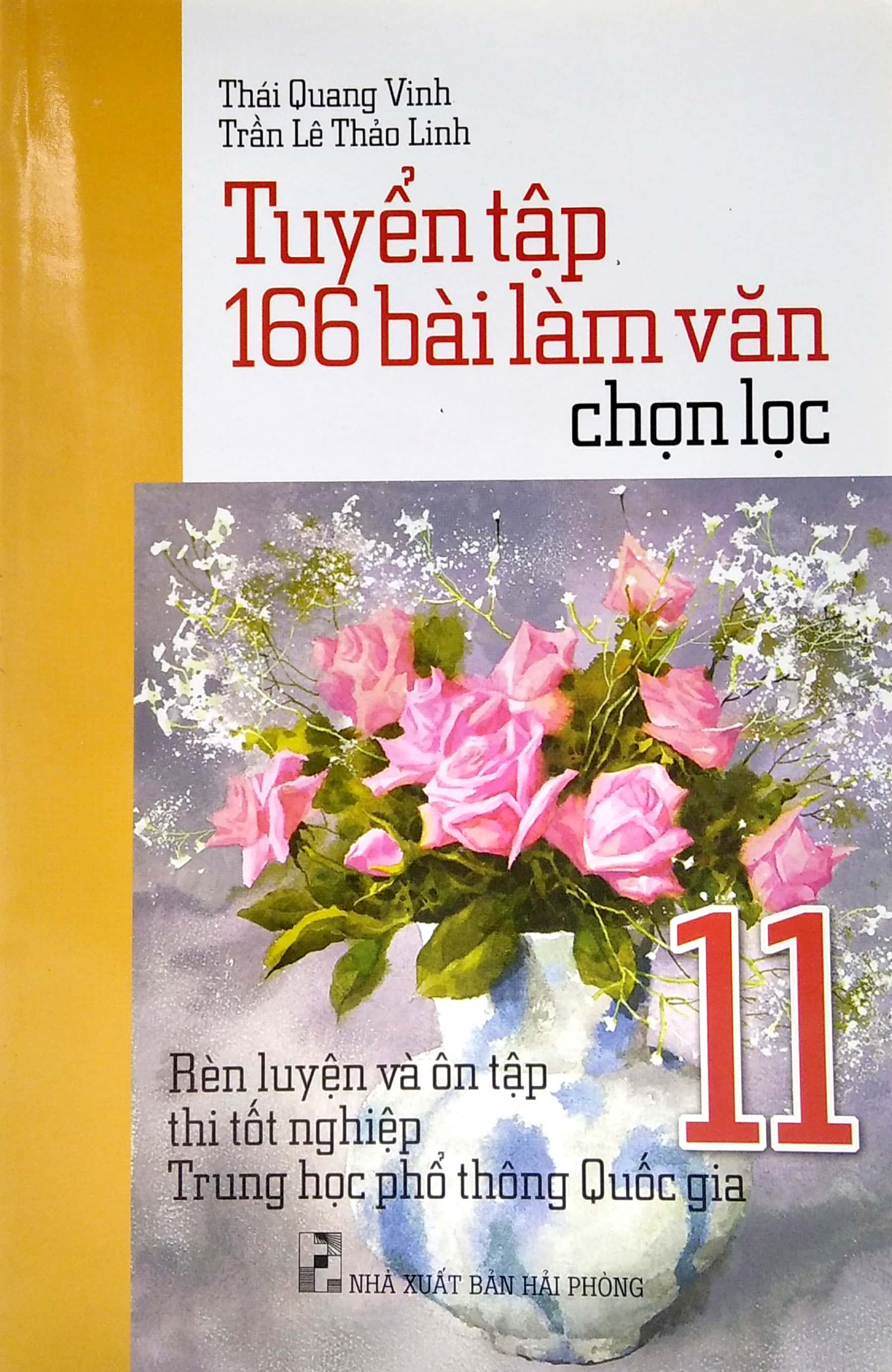 tuyển tập 166 bài làm văn chọn lọc lớp 11 - rèn luyện và ôn tập thi tốt nghiệp thpt quốc gia