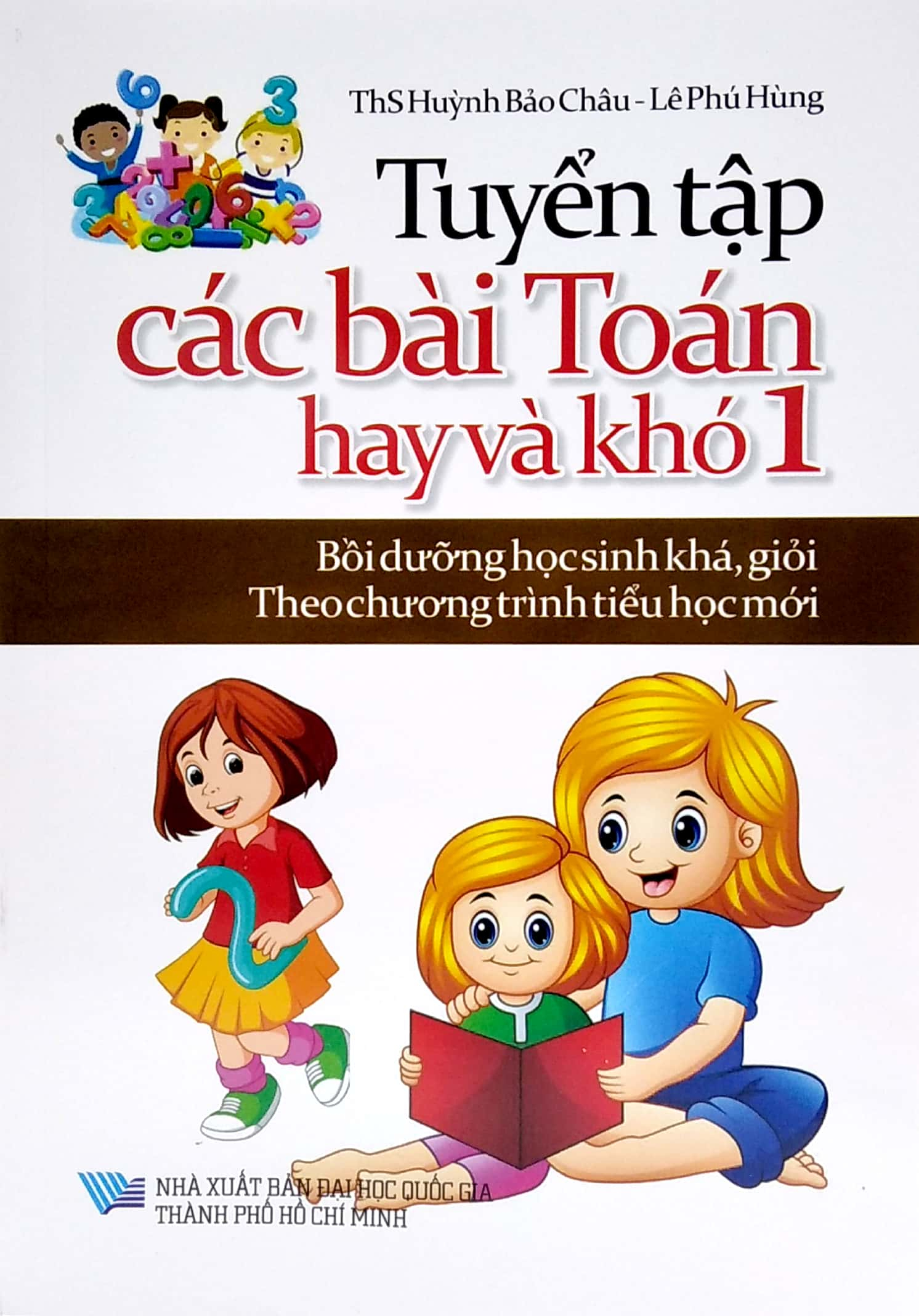 tuyển tập các bài toán hay và khó 1 (bồi dưỡng học sinh khá, giỏi theo chương trình tiểu học mới)