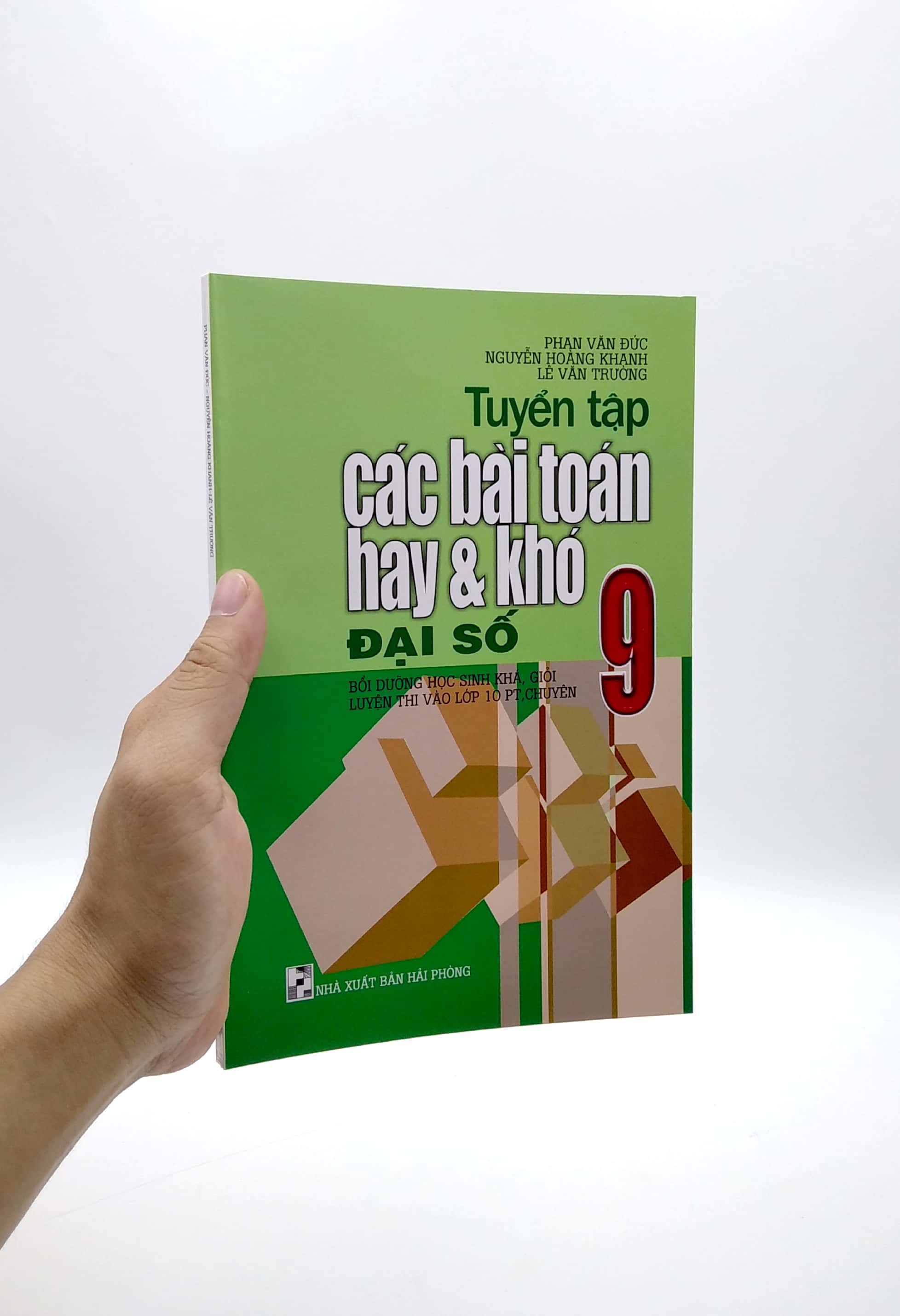 tuyển tập các bài toán hay và khó đại số 9 (bồi dưỡng học sinh khá, giỏi luyện thi vào lớp 10 pt, chuyên)