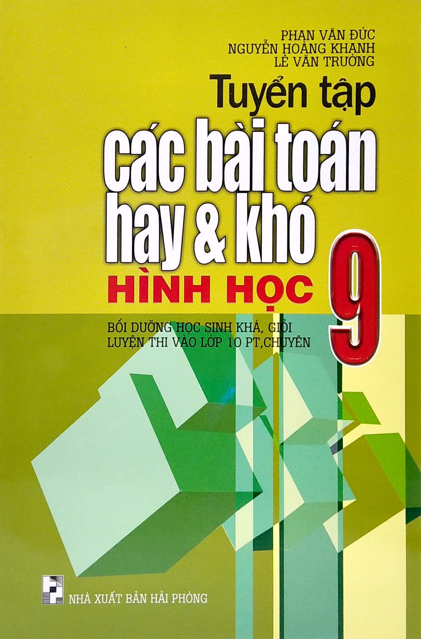 tuyển tập các bài toán hay và khó hình học 9 (bồi dưỡng học sinh khá, giỏi luyện thi vào lớp 10 pt, chuyên)