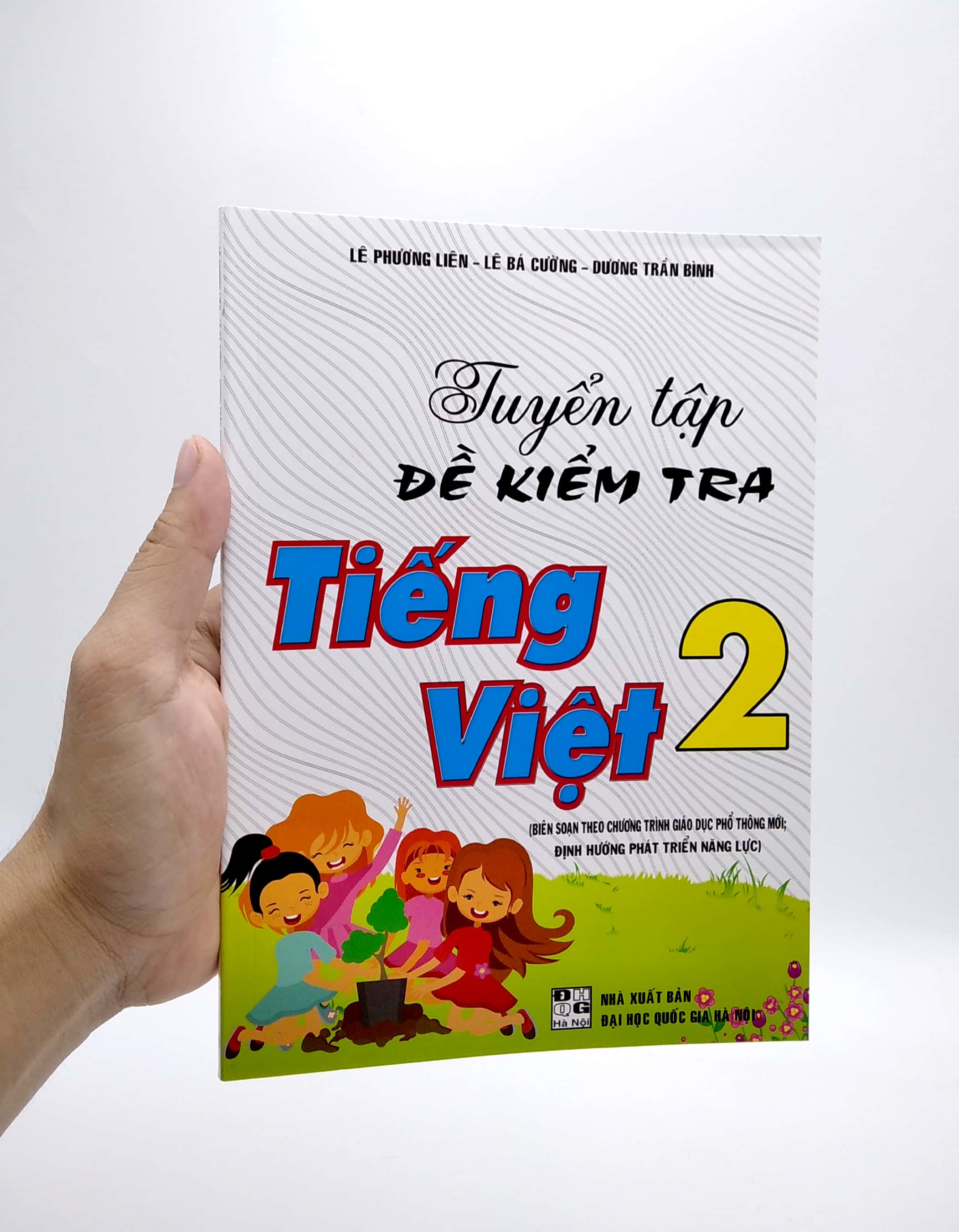 Tuyen Tap De Kiem Tra Tieng Viet Lop 2 (Bien Soan Theo Chuong Trinh Giao Duc Pho Thong Moi)