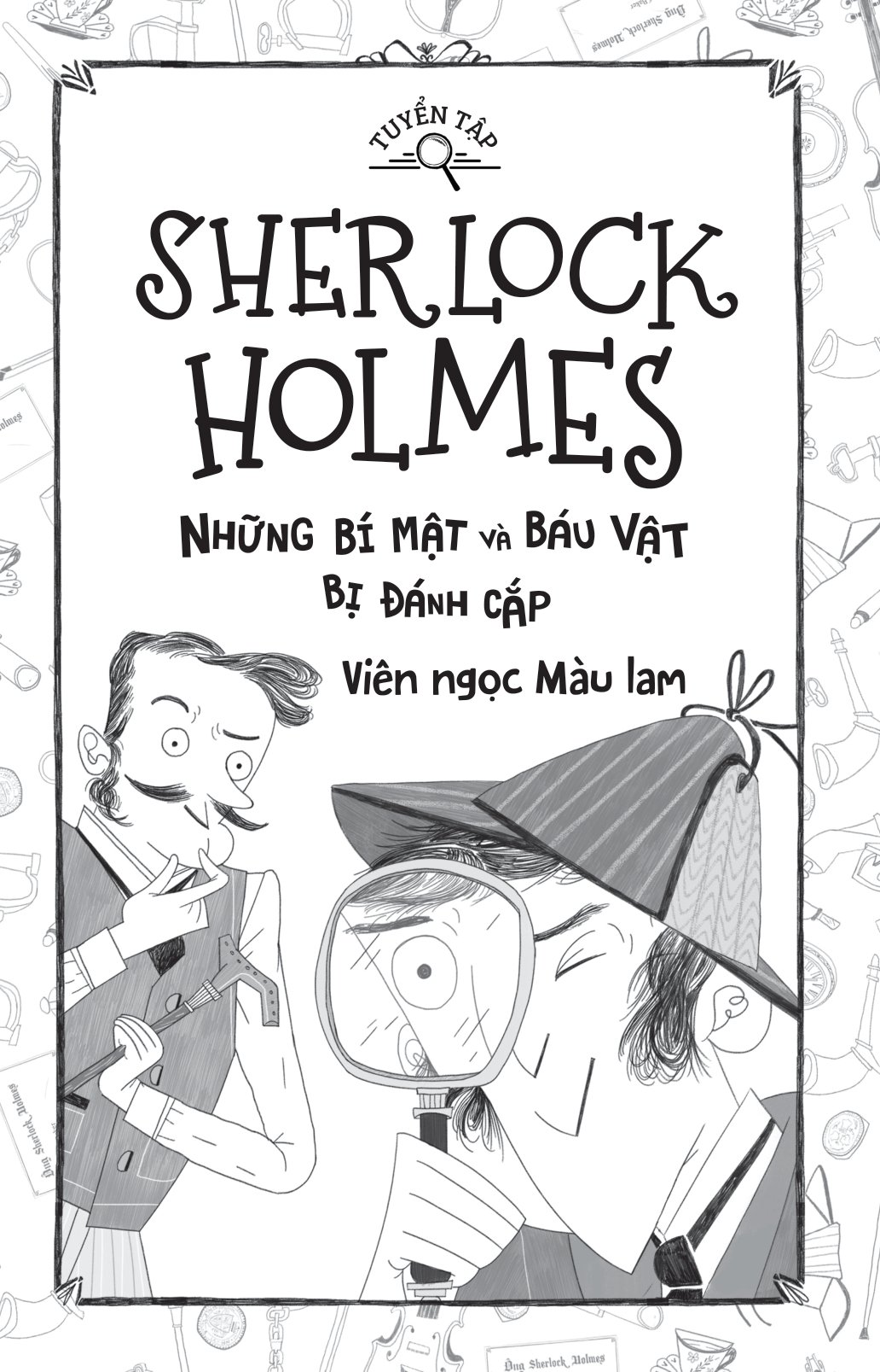 tuyển tập sherlock holmes - những bí mật và báu vật bị đánh cắp - viên ngọc màu lam