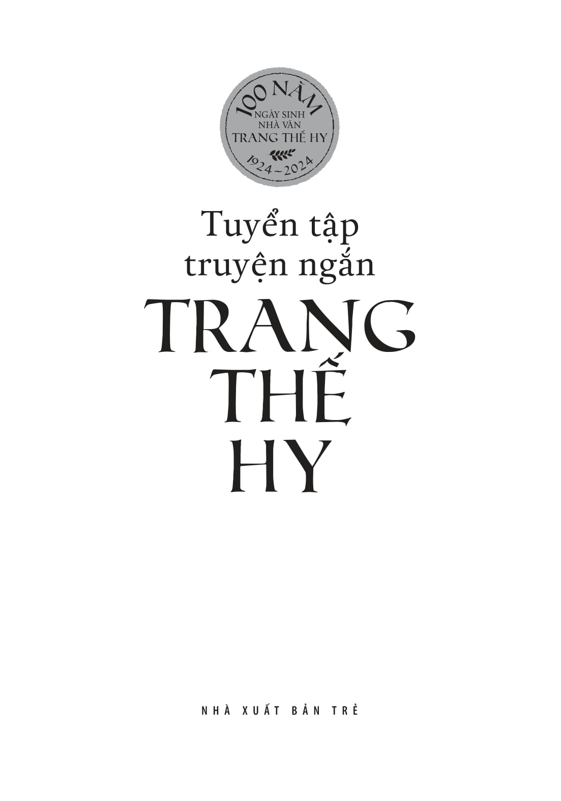 tuyển tập truyện ngắn trang thế hy - bìa cứng