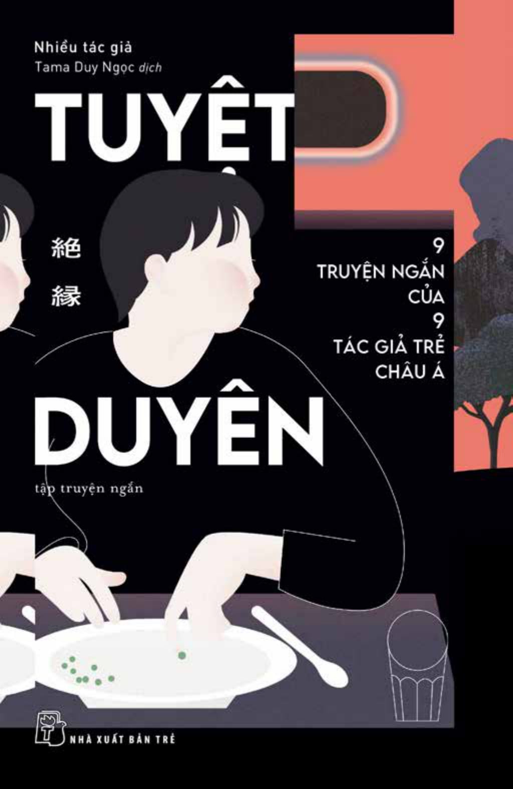 tuyệt duyên - 9 truyện ngắn của 9 tác giả trẻ châu á