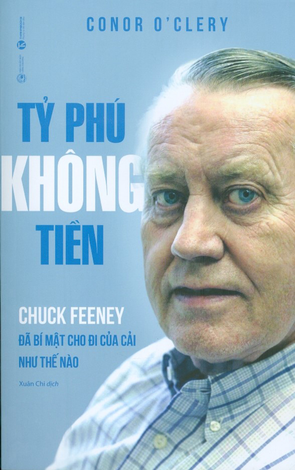 tỷ phú không tiền - chuck feeney đã bí mật cho đi của cải như thế nào