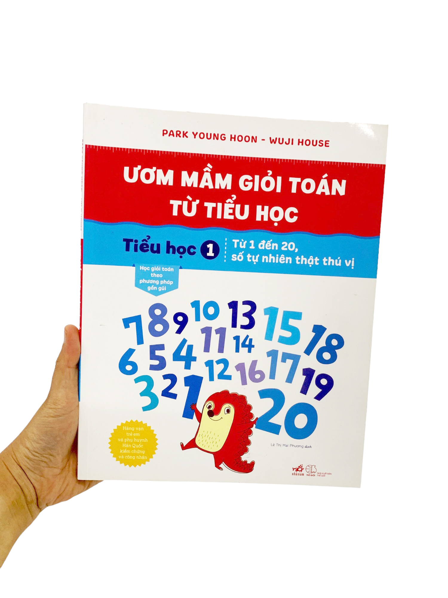 ươm mầm giỏi toán từ tiểu học - tiểu học 1 - từ 1 đến 20, số tự nhiên thật thú vị