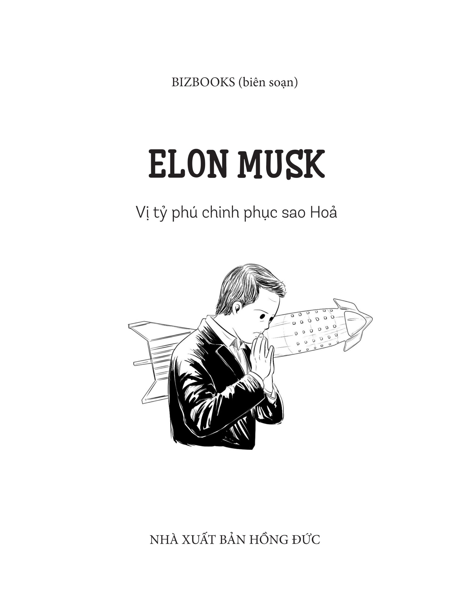 Ươm Mầm Tỷ Phú Nhí - Elon Musk - Vị Tỷ Phú Chinh Phục Sao Hoả (Tái Bản 2025)